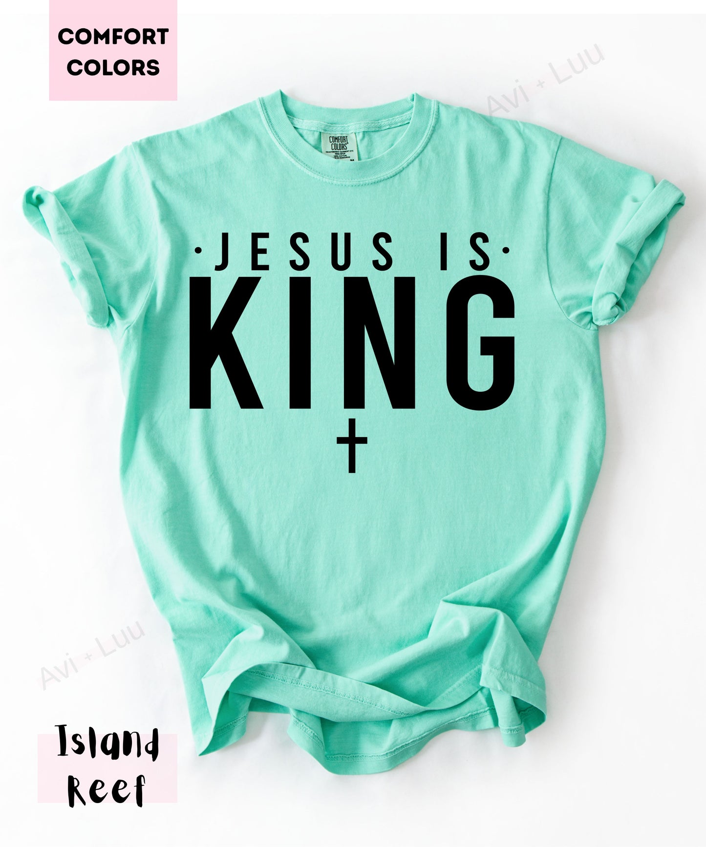 Jesus Is King | Comfort Colors Unisex T-Shirt