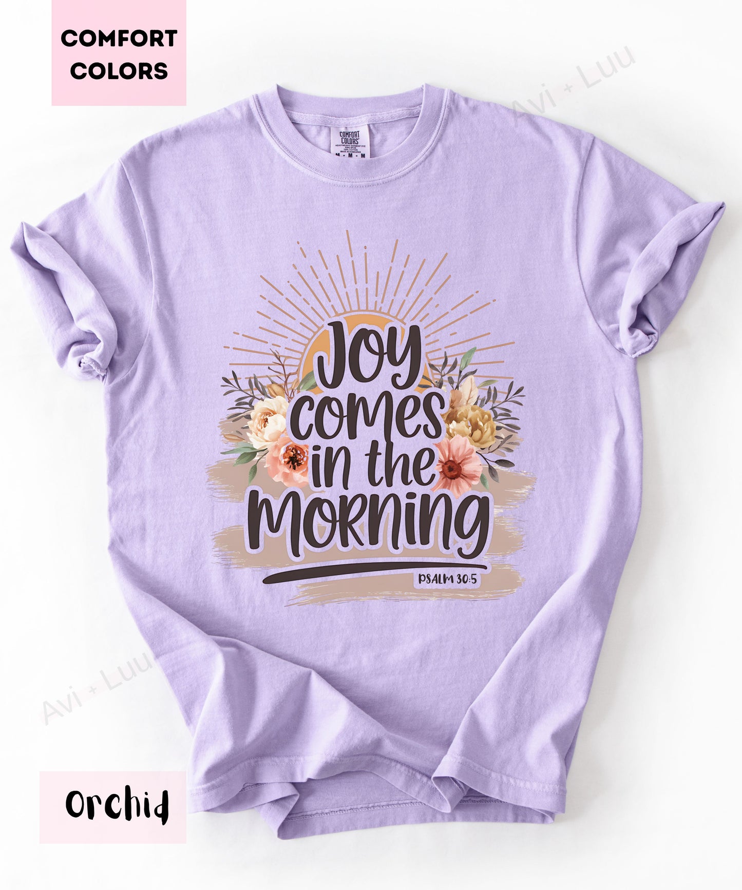 Joy Comes In The Morning | Comfort Colors Unisex T-Shirt