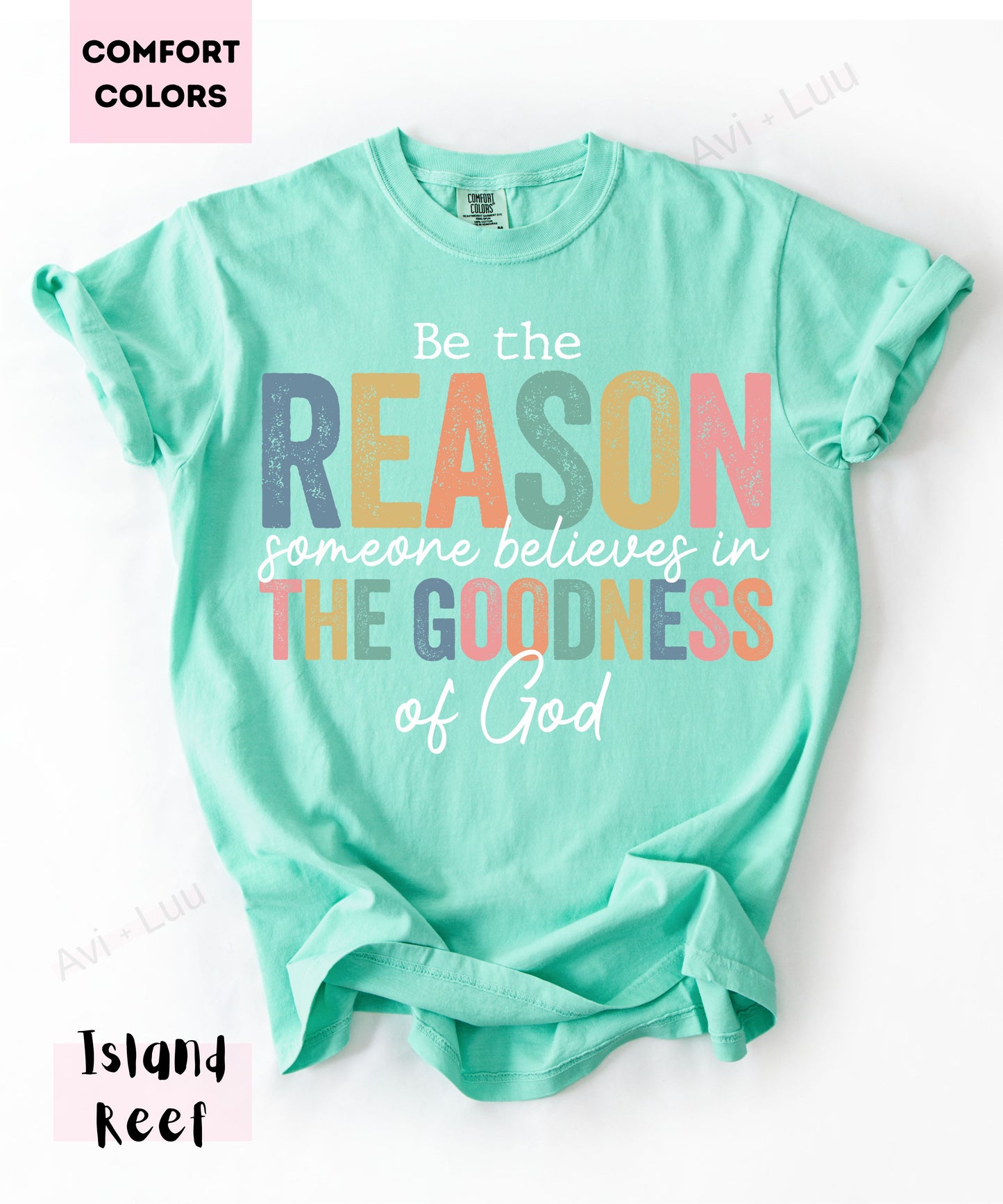 Be The Reason | Comfort Colors Unisex T-Shirt