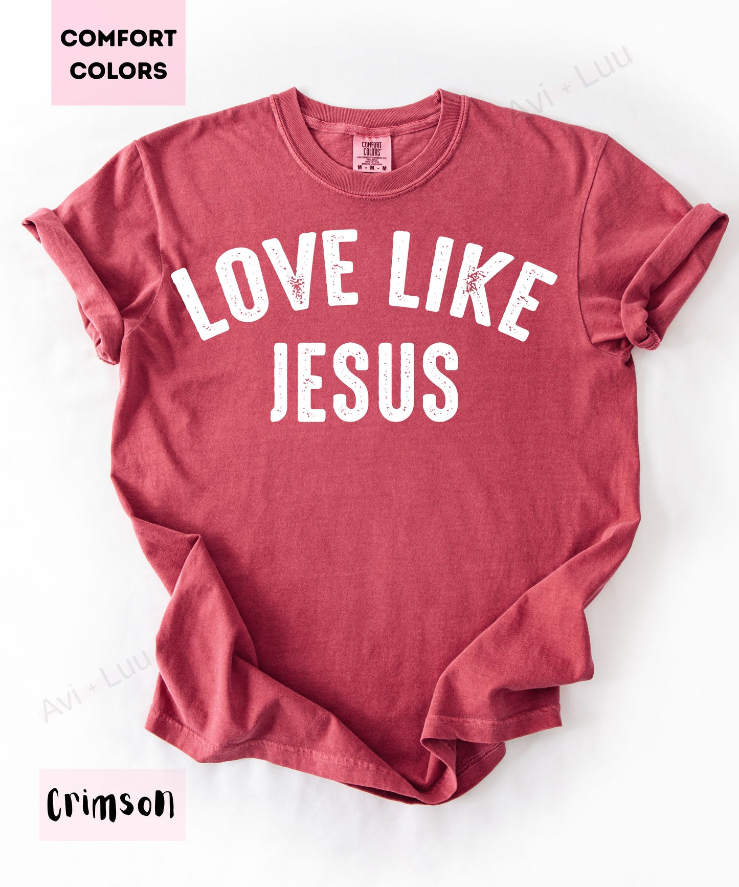 Love Like Jesus | Comfort Colors Unisex T-Shirt
