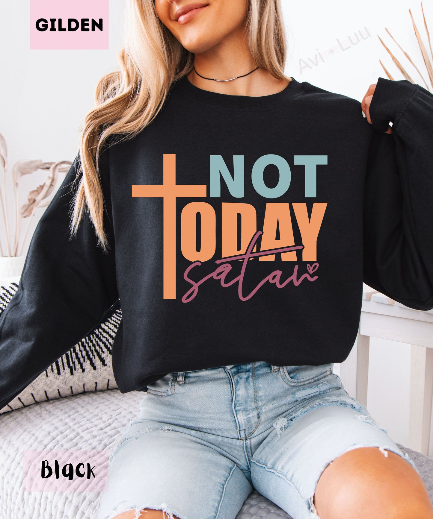 Not Today Satan | Gilden Unisex Sweatshirt