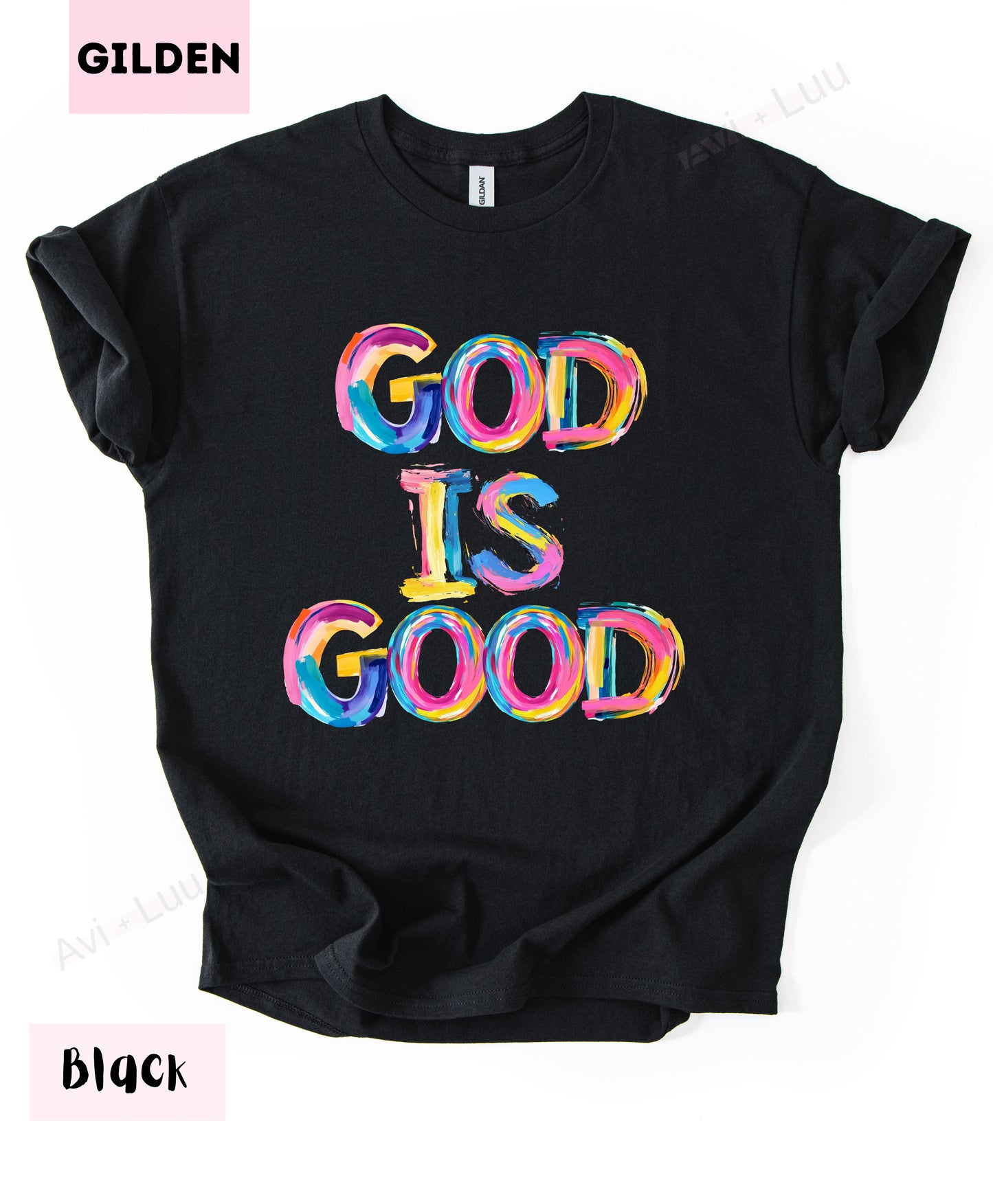 God Is Good Colorful | Gilden Unisex T-Shirt