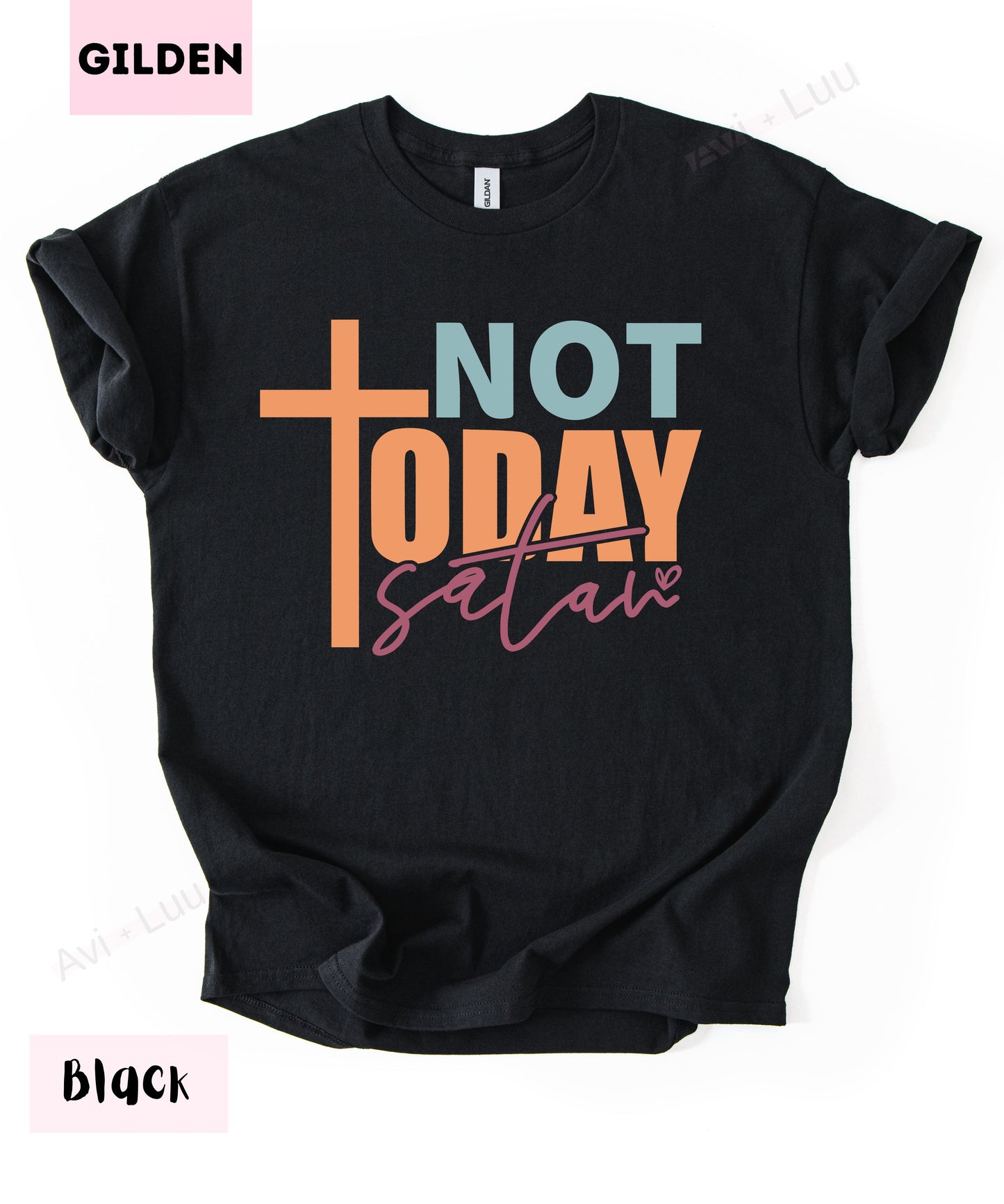 Not Today Satan | Gilden Unisex T-Shirt