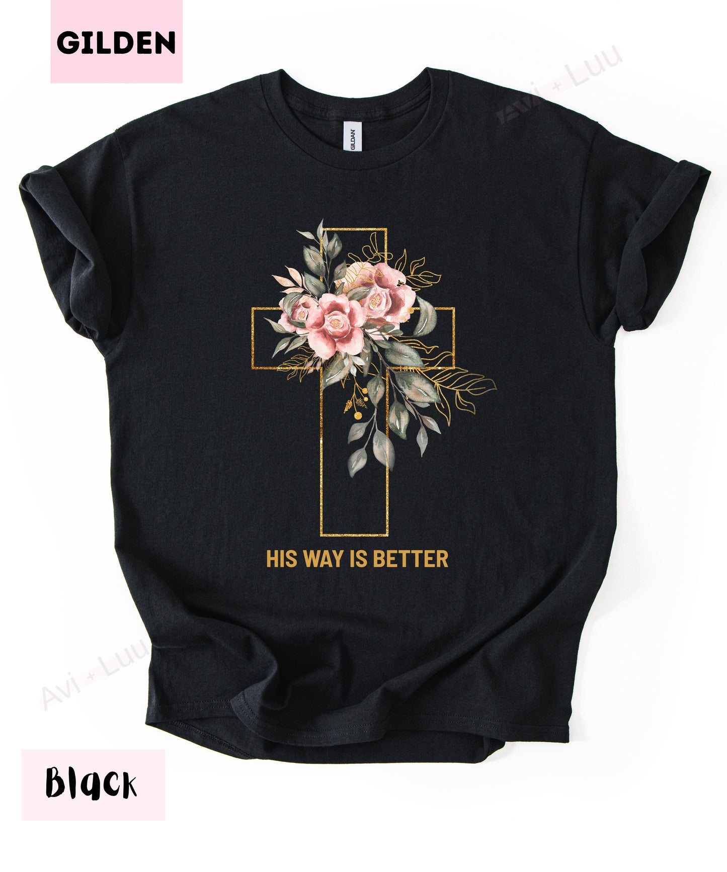 His Way Is Better | Gilden Unisex T-Shirt