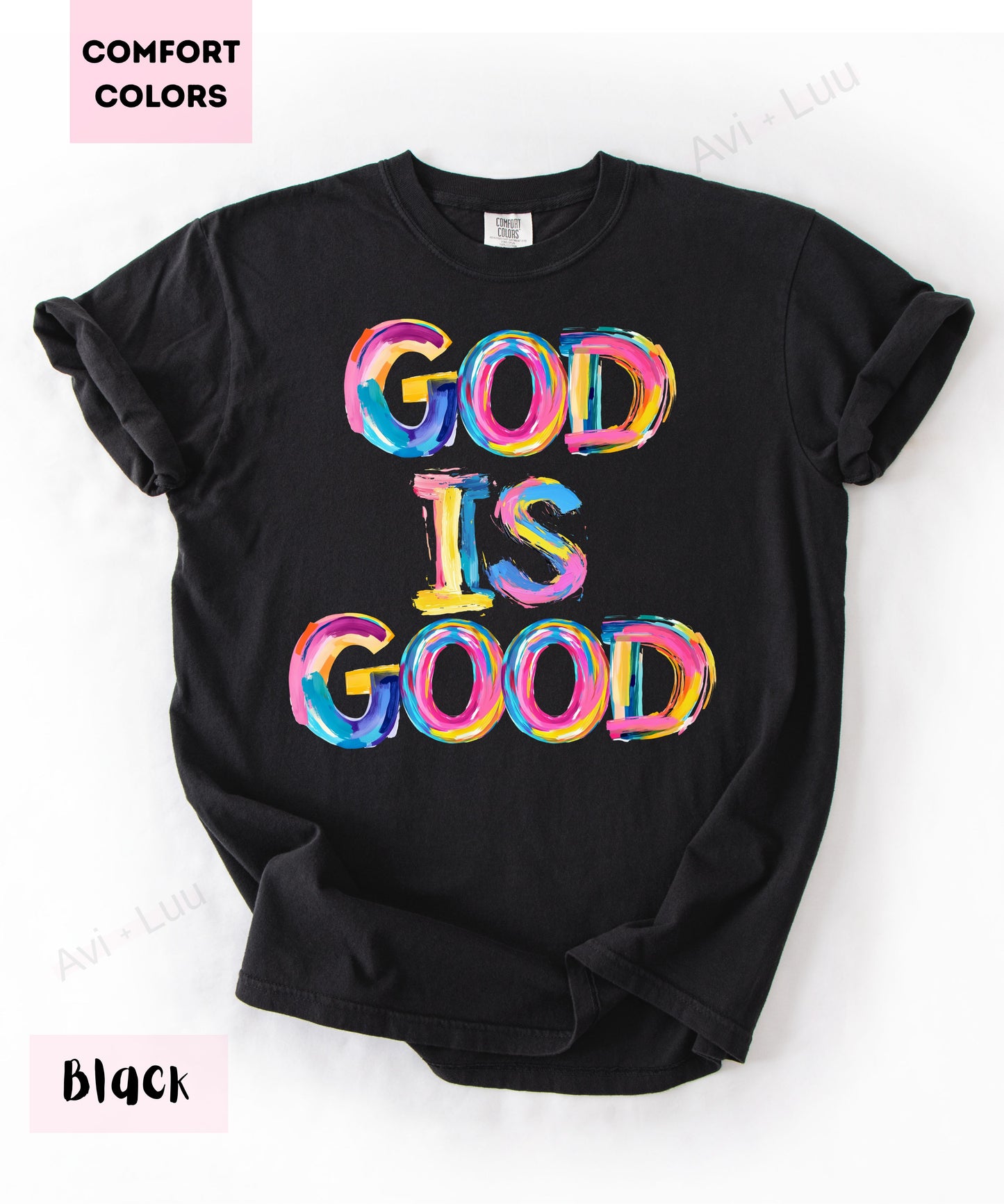 God Is Good Colorful | Comfort Colors Unisex T-Shirt