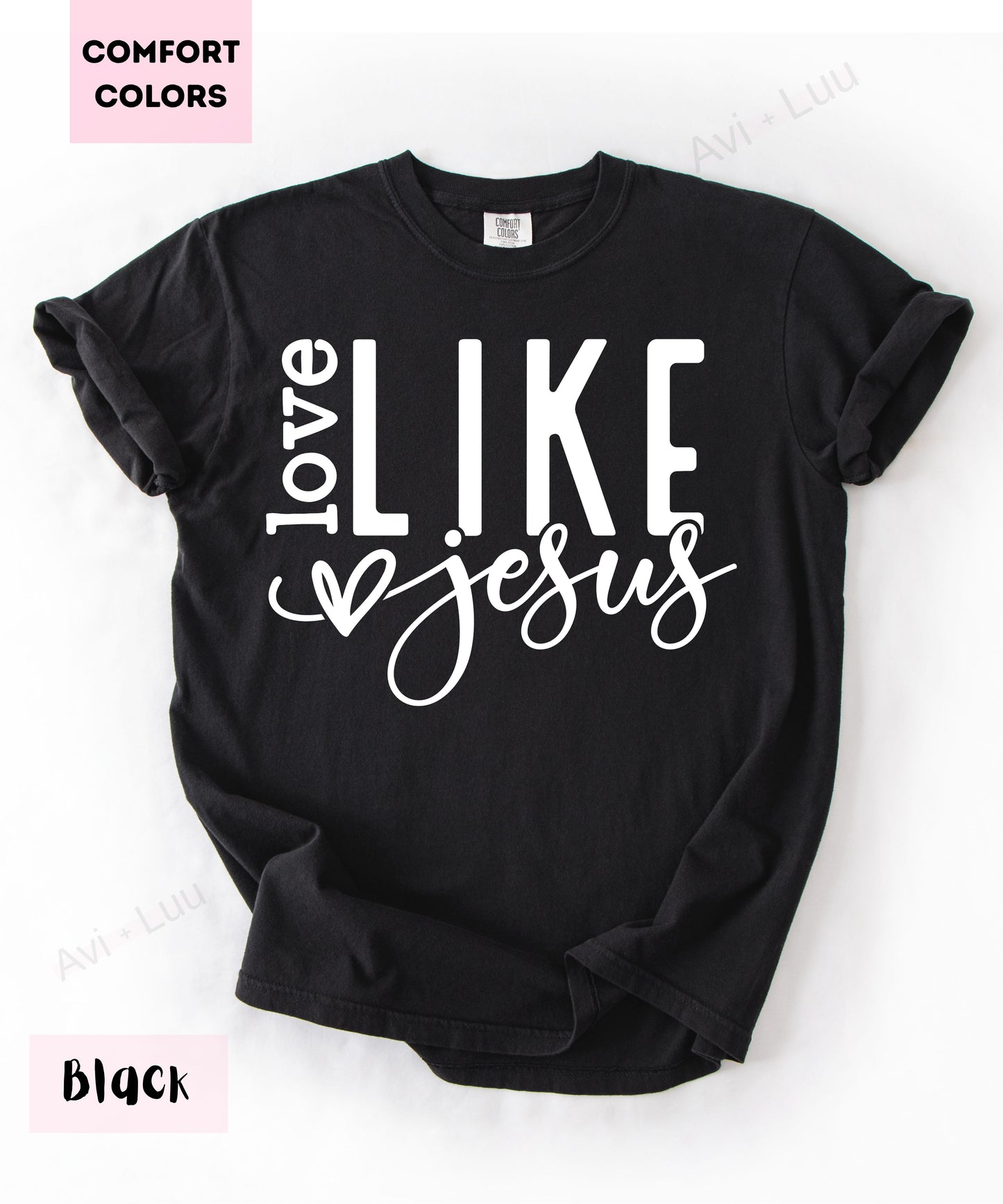 Love Like Jesus Heart | Comfort Colors Unisex T-Shirt