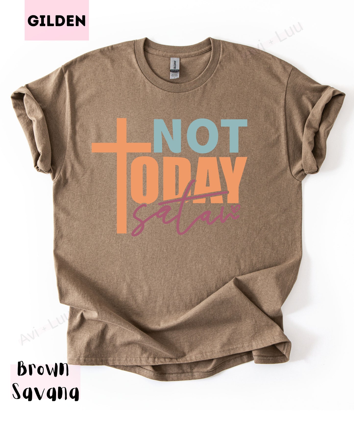 Not Today Satan | Gilden Unisex T-Shirt