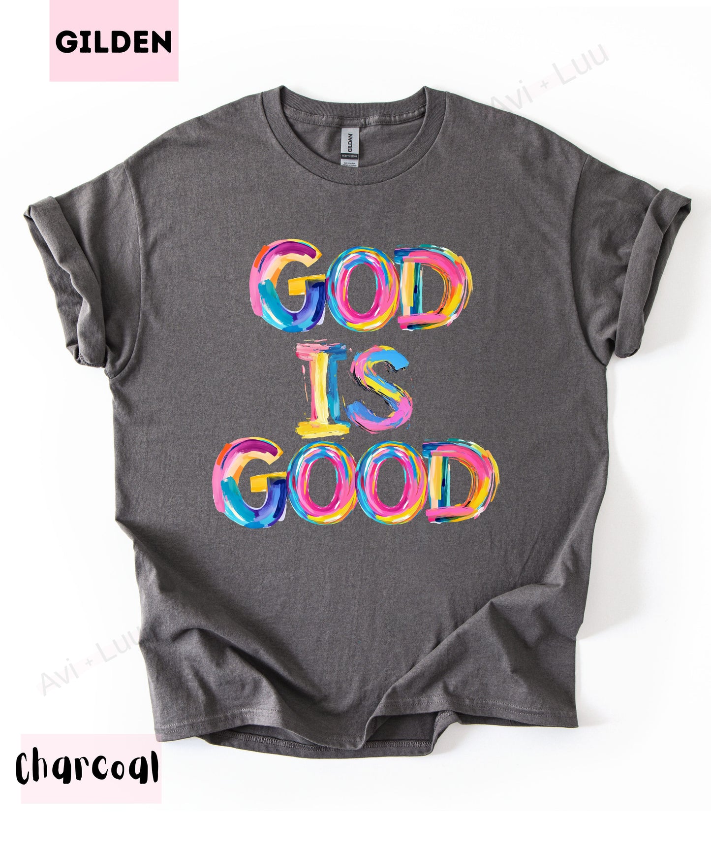 God Is Good Colorful | Gilden Unisex T-Shirt