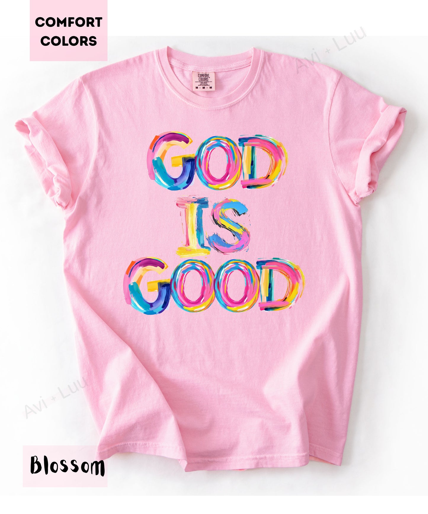 God Is Good Colorful | Comfort Colors Unisex T-Shirt