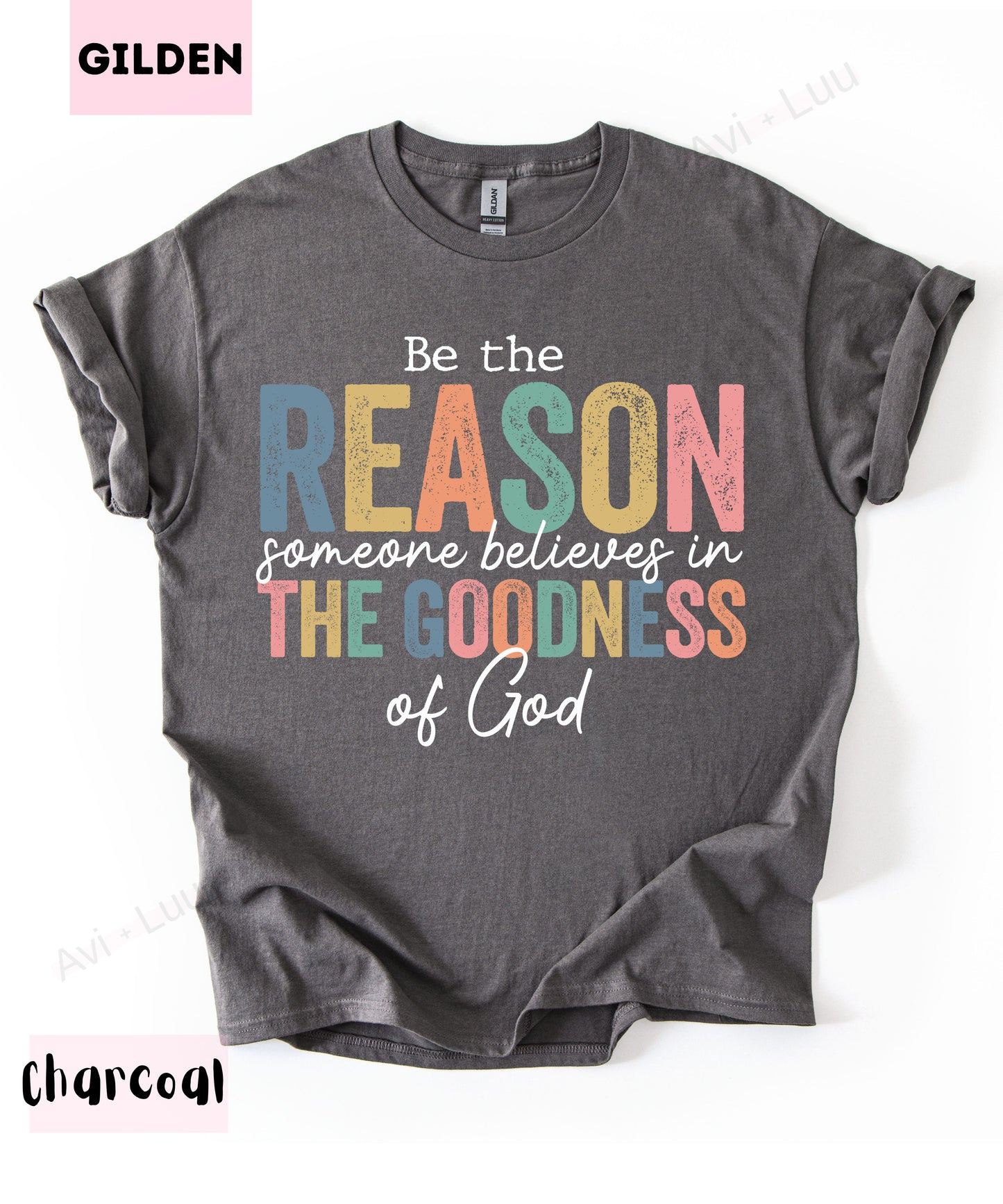 Be The Reason | Gilden Unisex T-Shirt