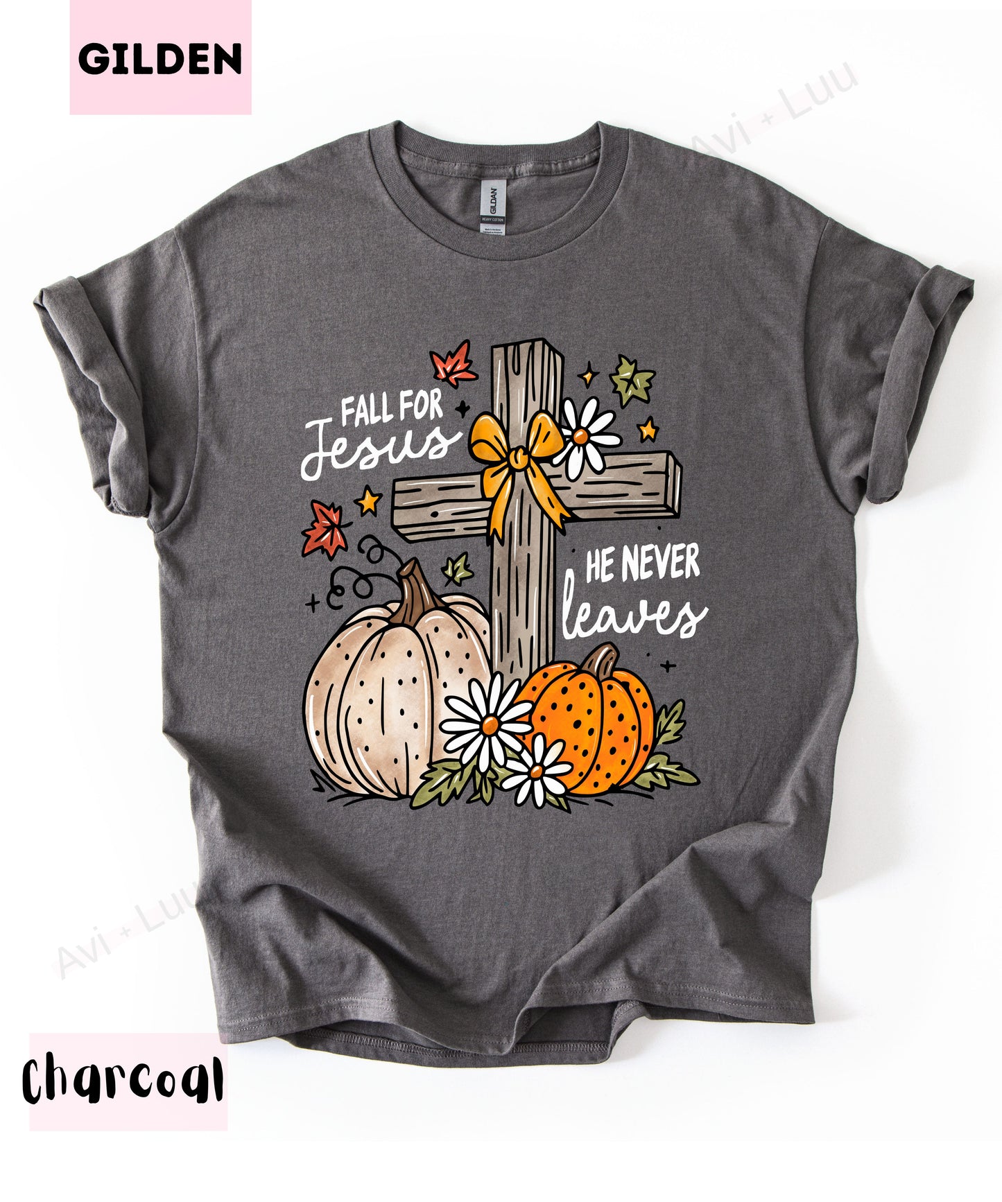 Fall For Jesus He Never Leaves | Gilden Unisex T-Shirt