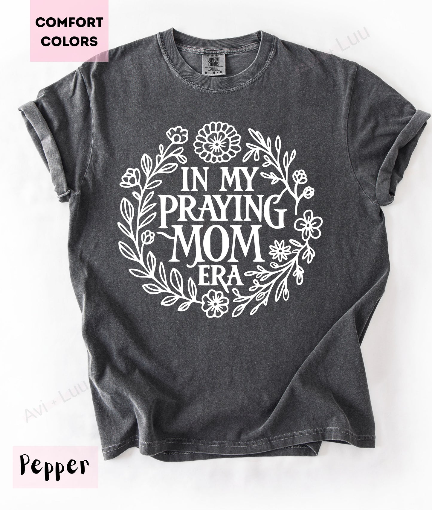 In Praying Mom Era | Comfort Colors Unisex T-Shirt