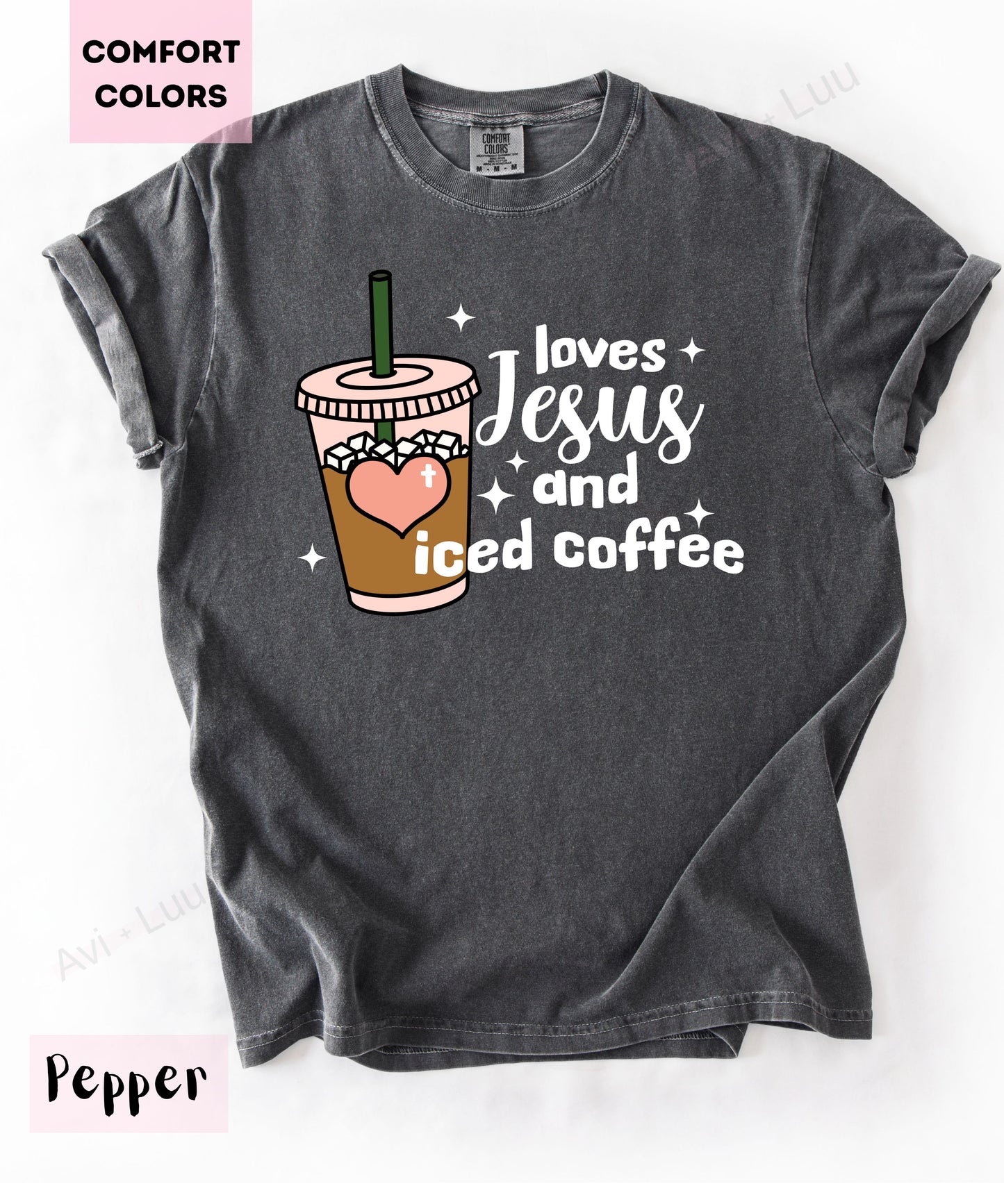 Loves Jesus And Iced Coffee | Comfort Colors Unisex T-Shirt