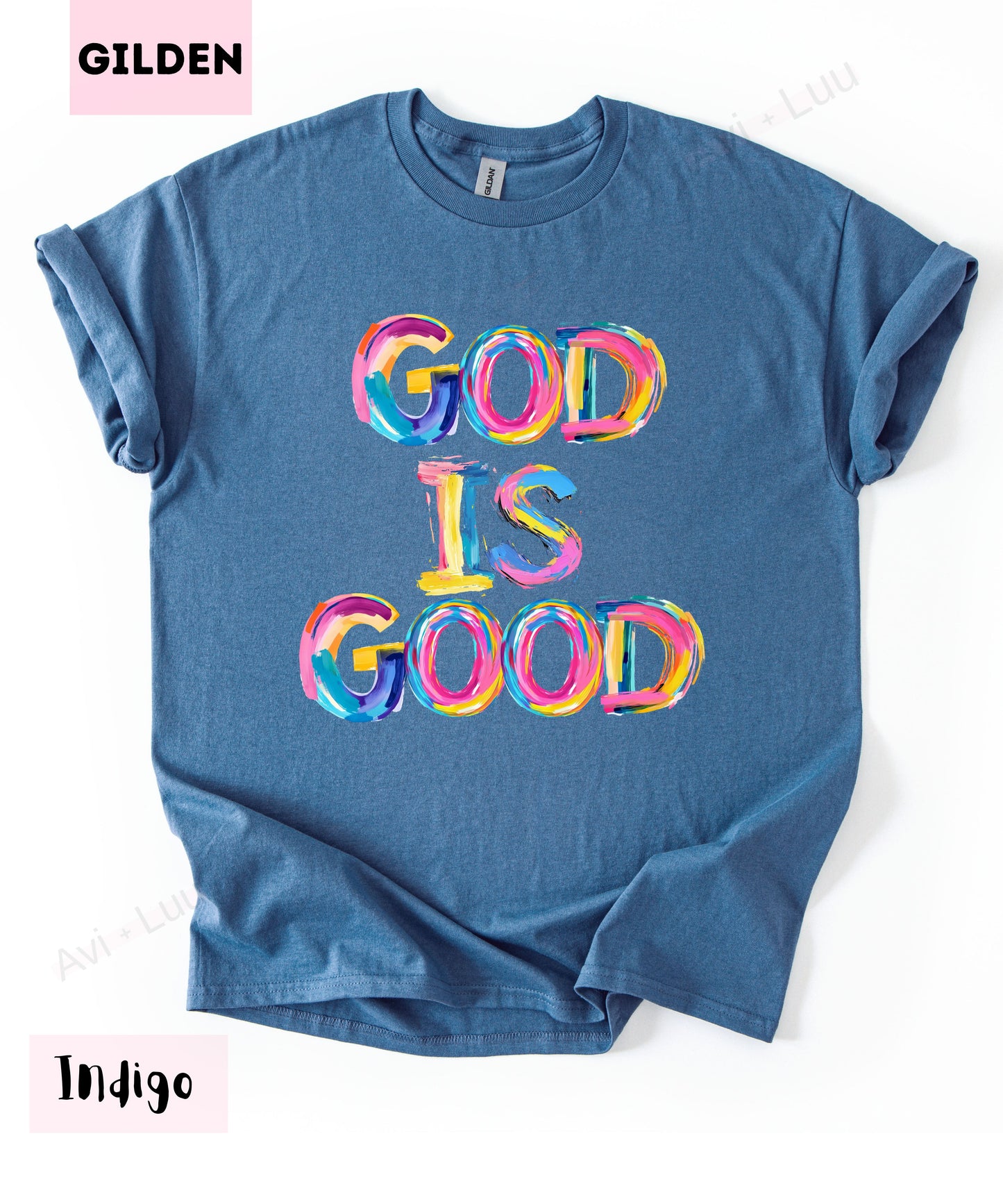 God Is Good Colorful | Gilden Unisex T-Shirt