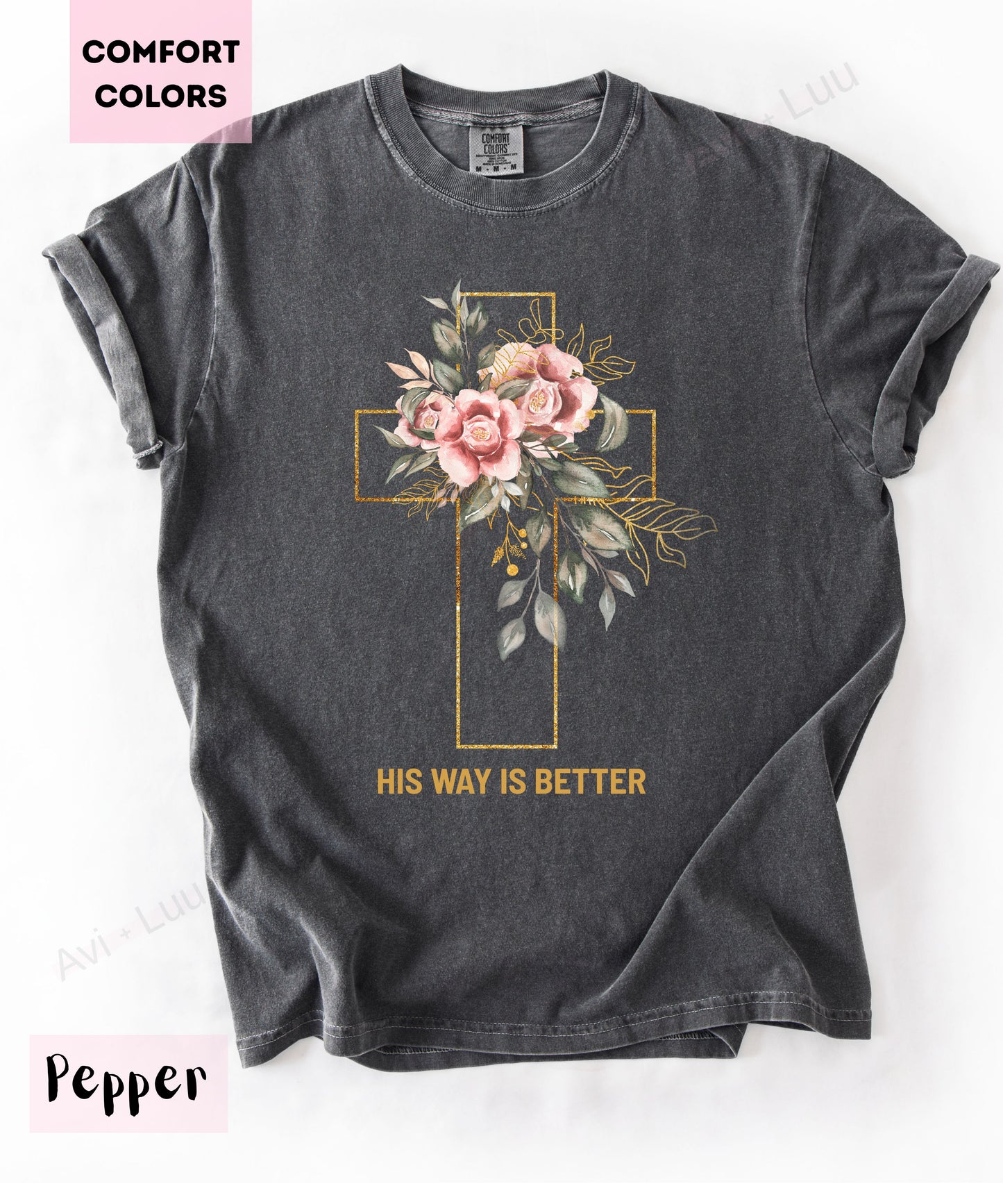 His Way Is Better | Comfort Colors Unisex T-Shirt