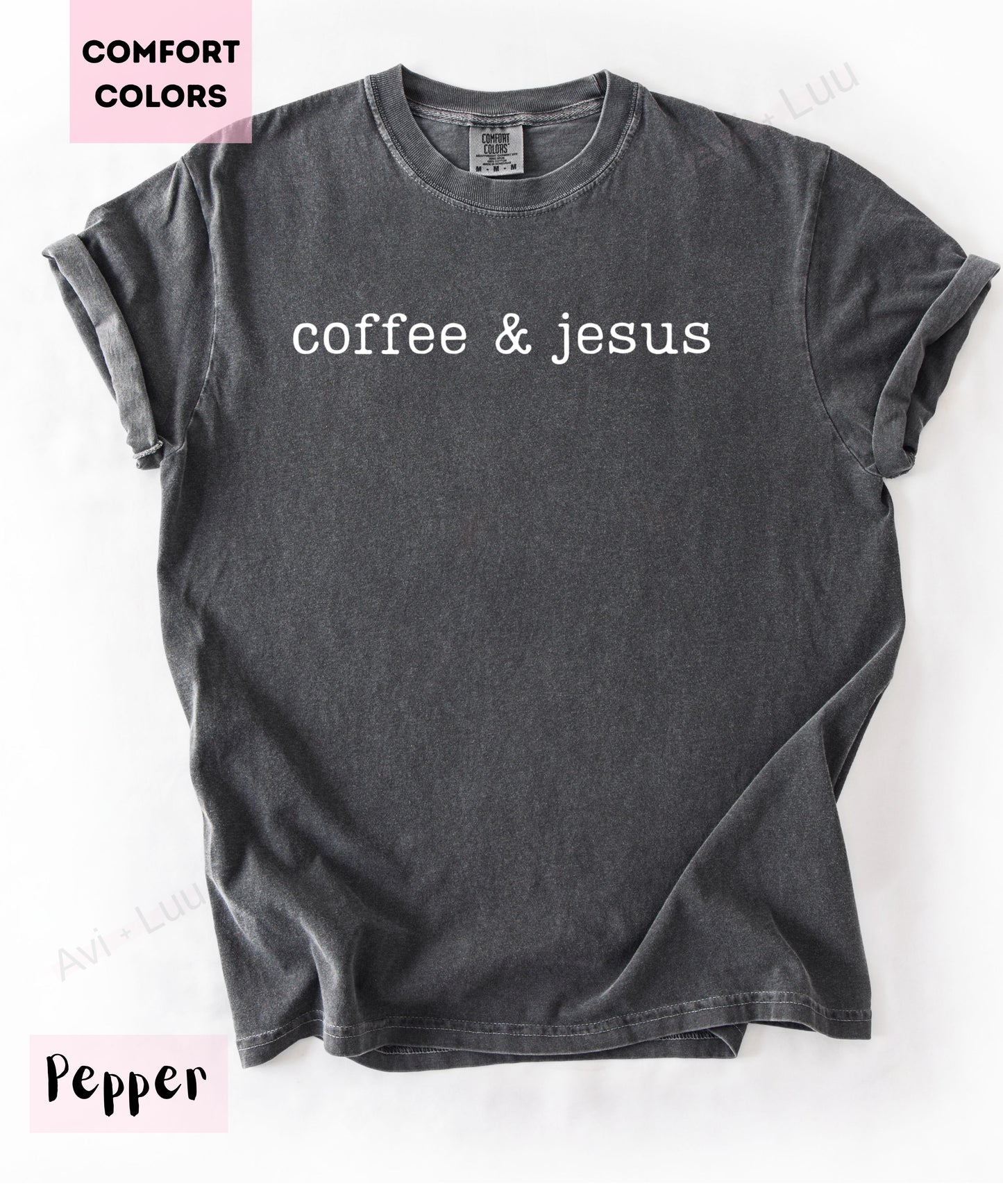 Coffee & Jesus | Comfort Colors Unisex T-Shirt