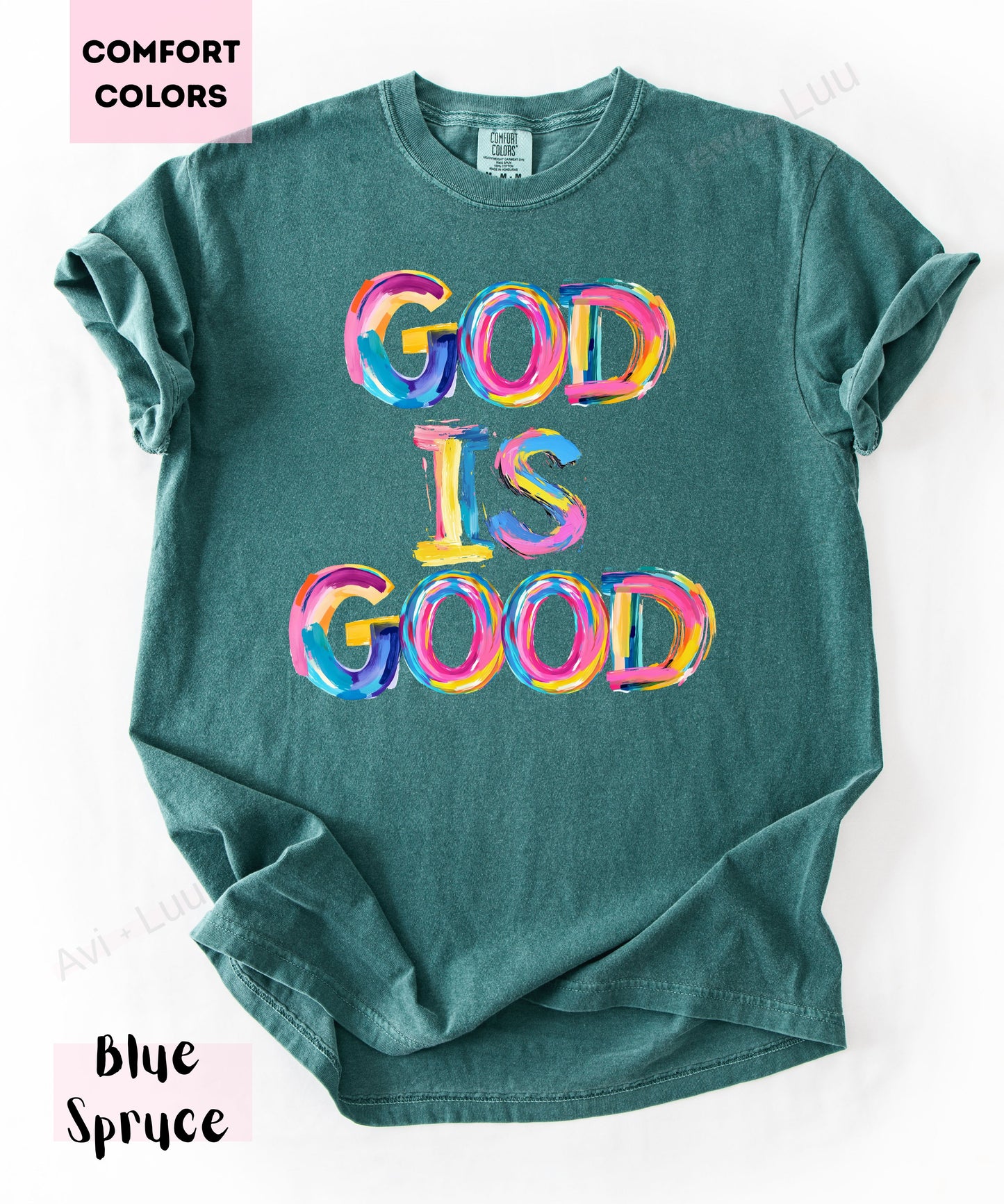 God Is Good Colorful | Comfort Colors Unisex T-Shirt