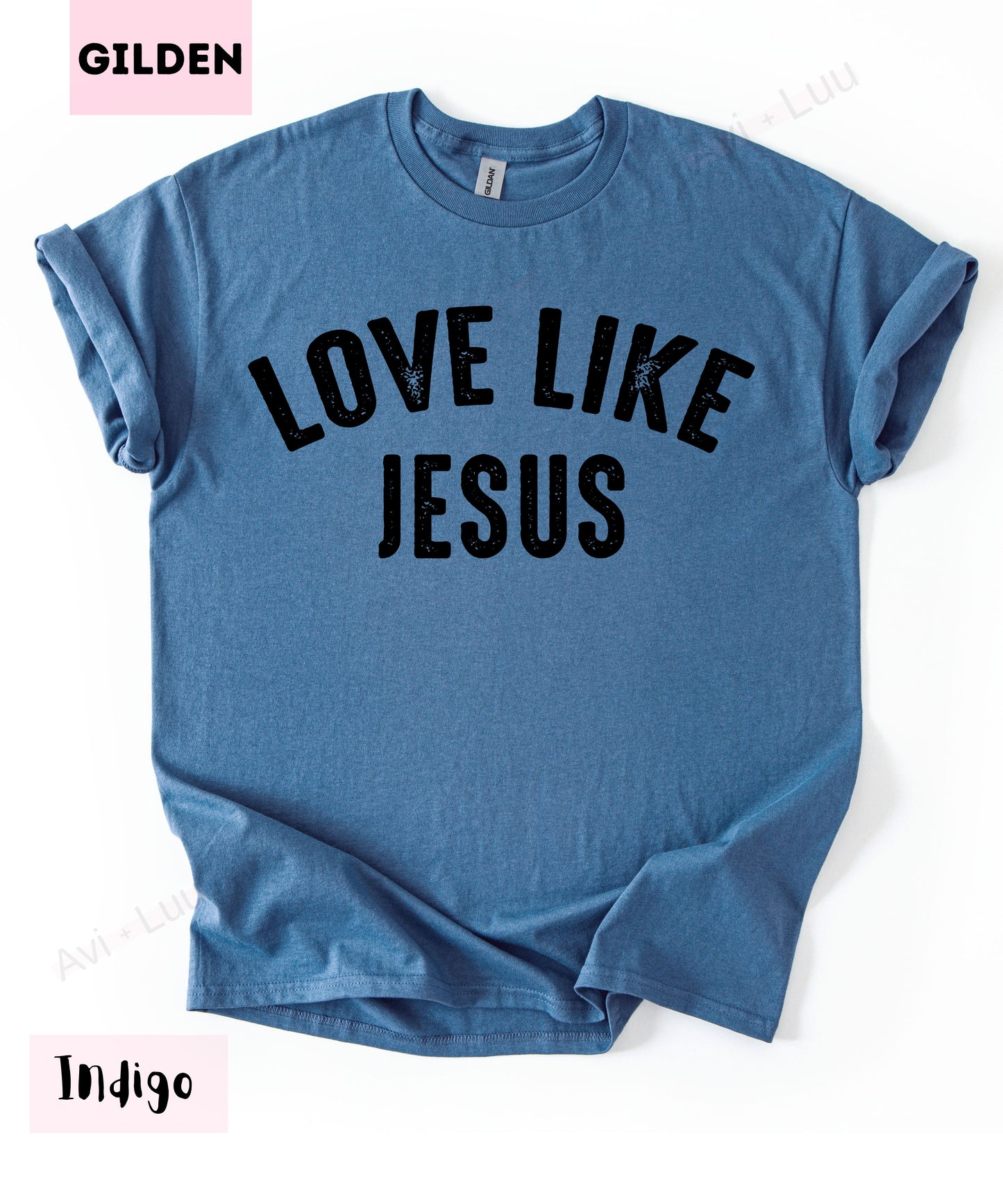 Love Like Jesus | Gilden Unisex T-Shirt
