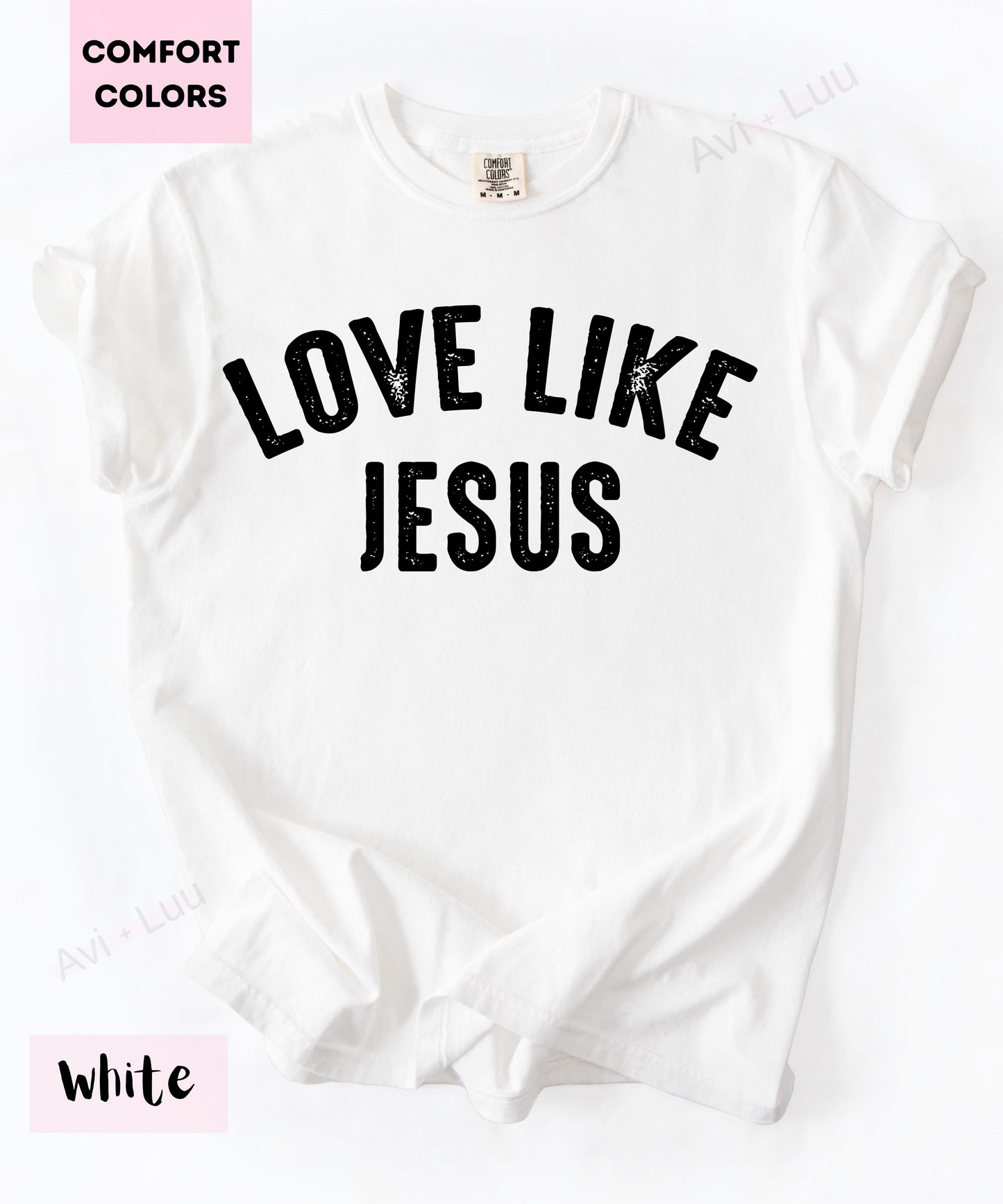 Love Like Jesus | Comfort Colors Unisex T-Shirt