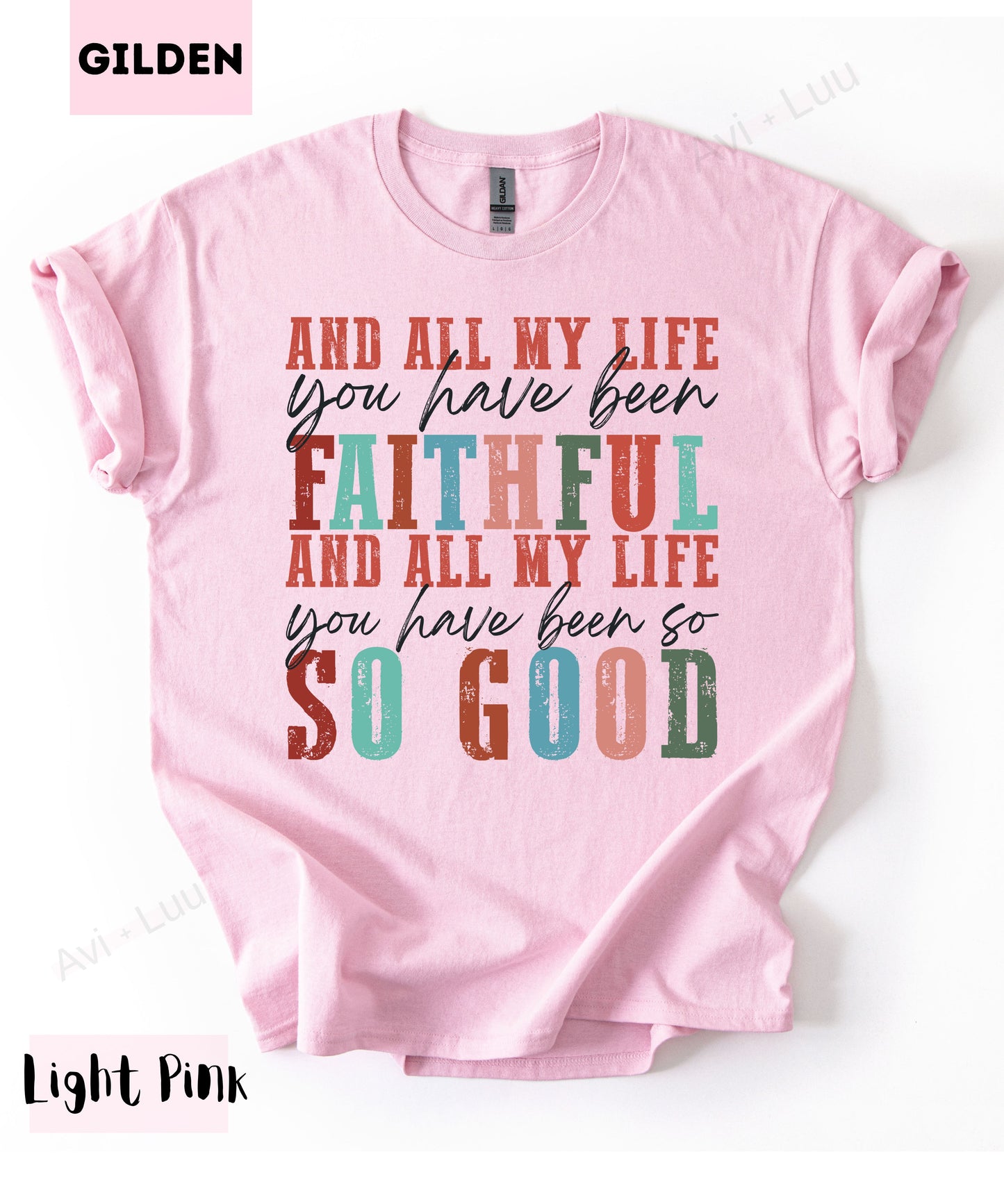 All My Life You Have Been Faithful | Gilden Unisex T-Shirt