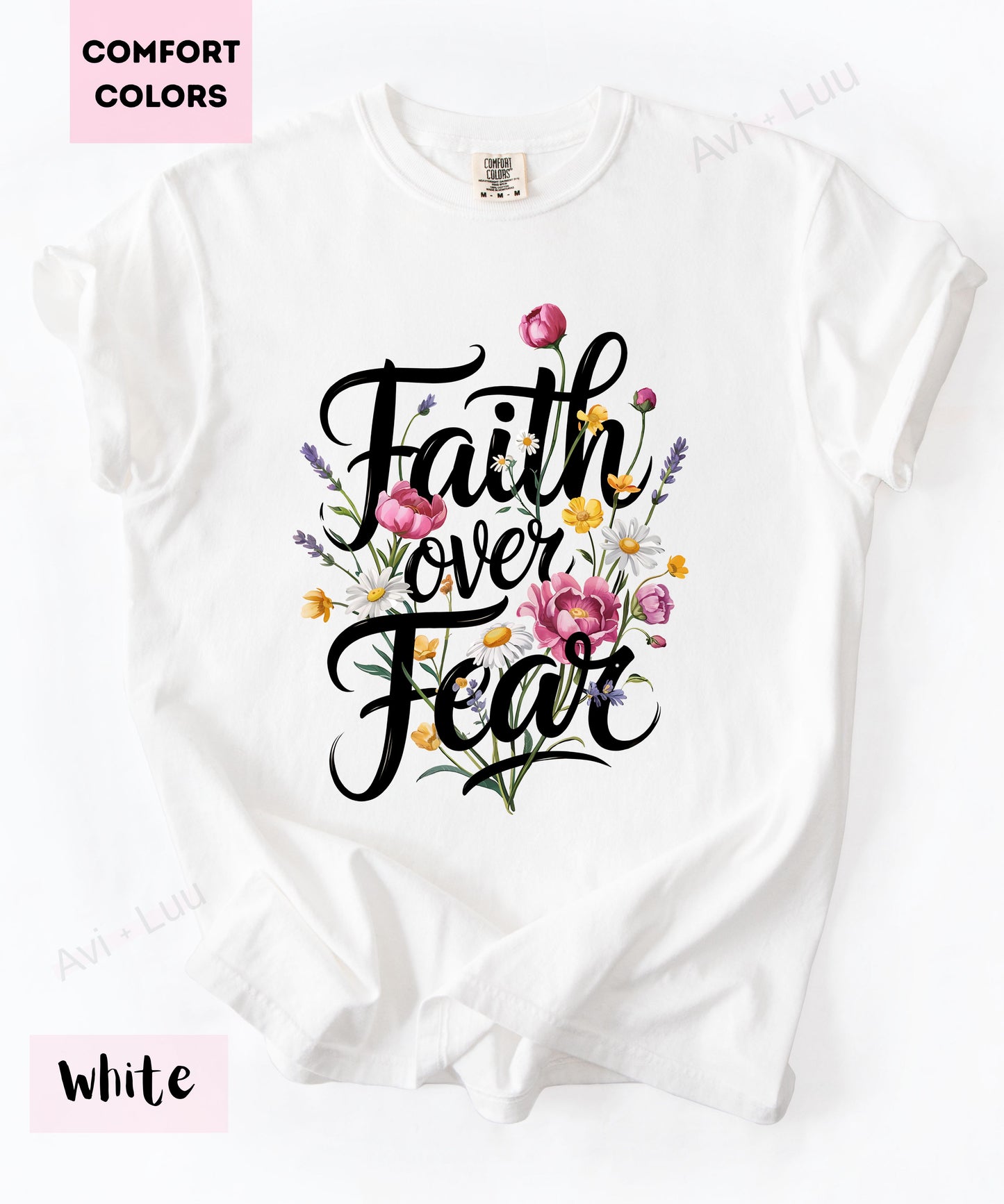 Faith Over Fear Flowers | Comfort Colors Unisex T-Shirt
