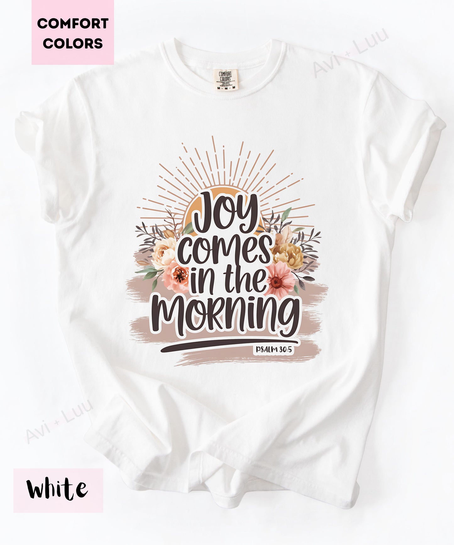 Joy Comes In The Morning | Comfort Colors Unisex T-Shirt