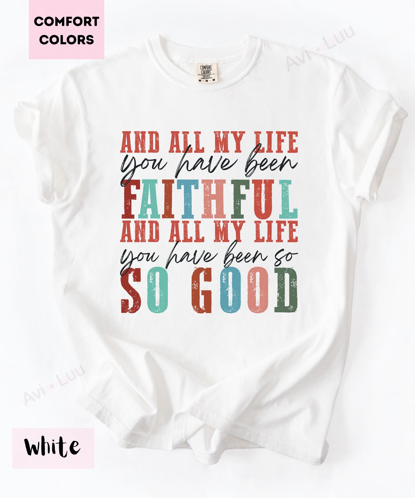 And All My Life You Have Been | Comfort Colors Unisex T-Shirt