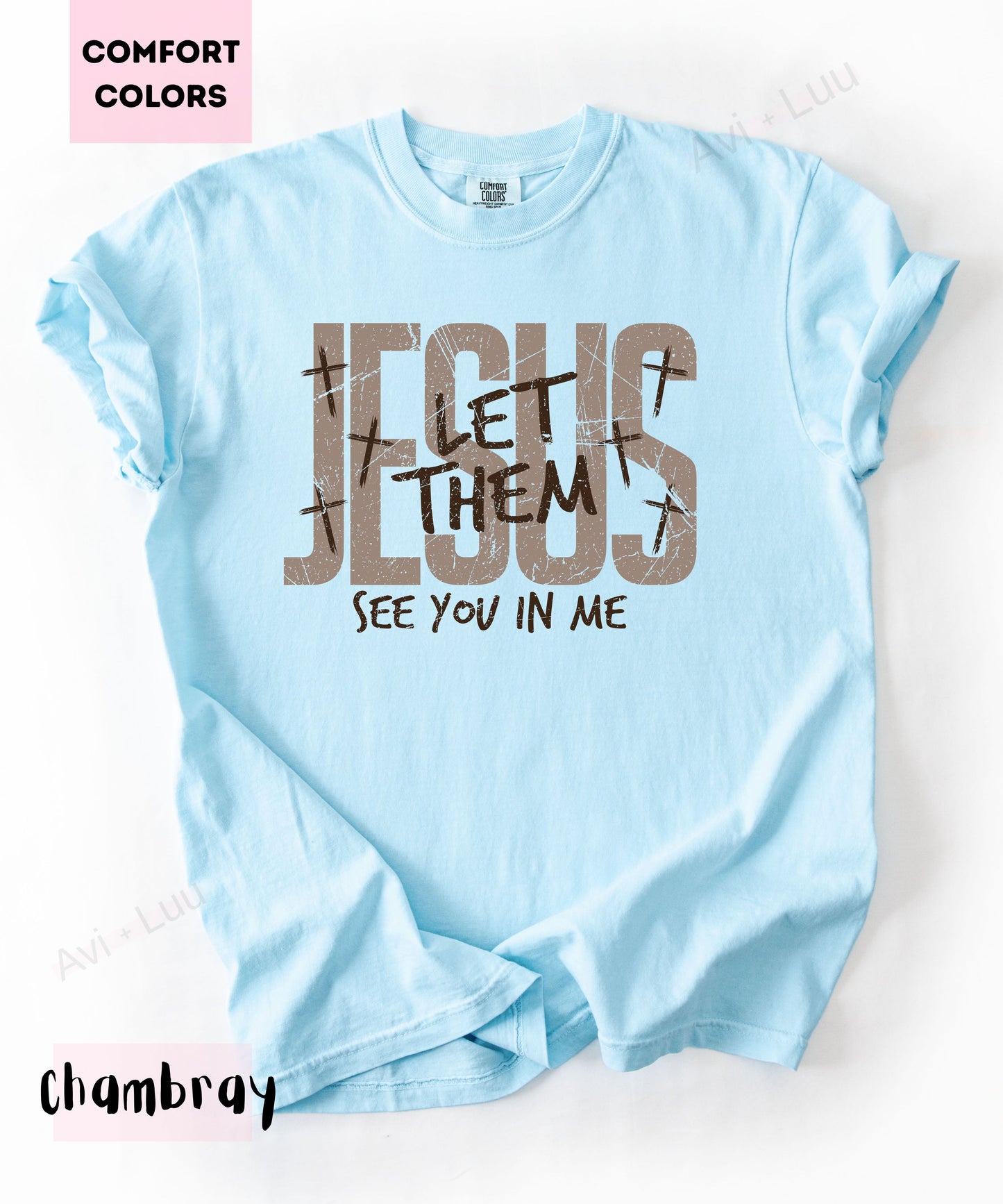 Jesus Let Them | Comfort Colors Unisex T-Shirt