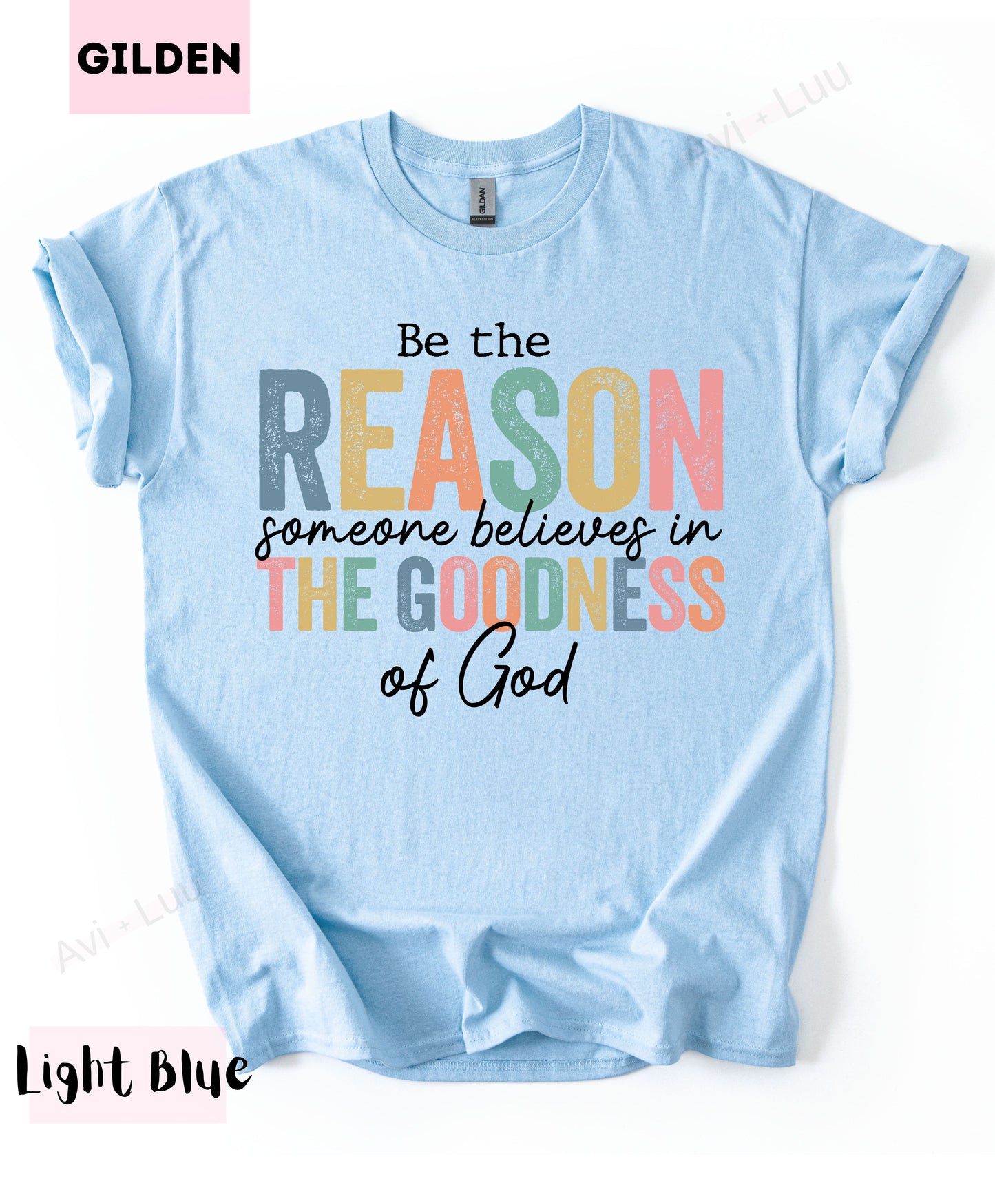 Be The Reason | Gilden Unisex T-Shirt