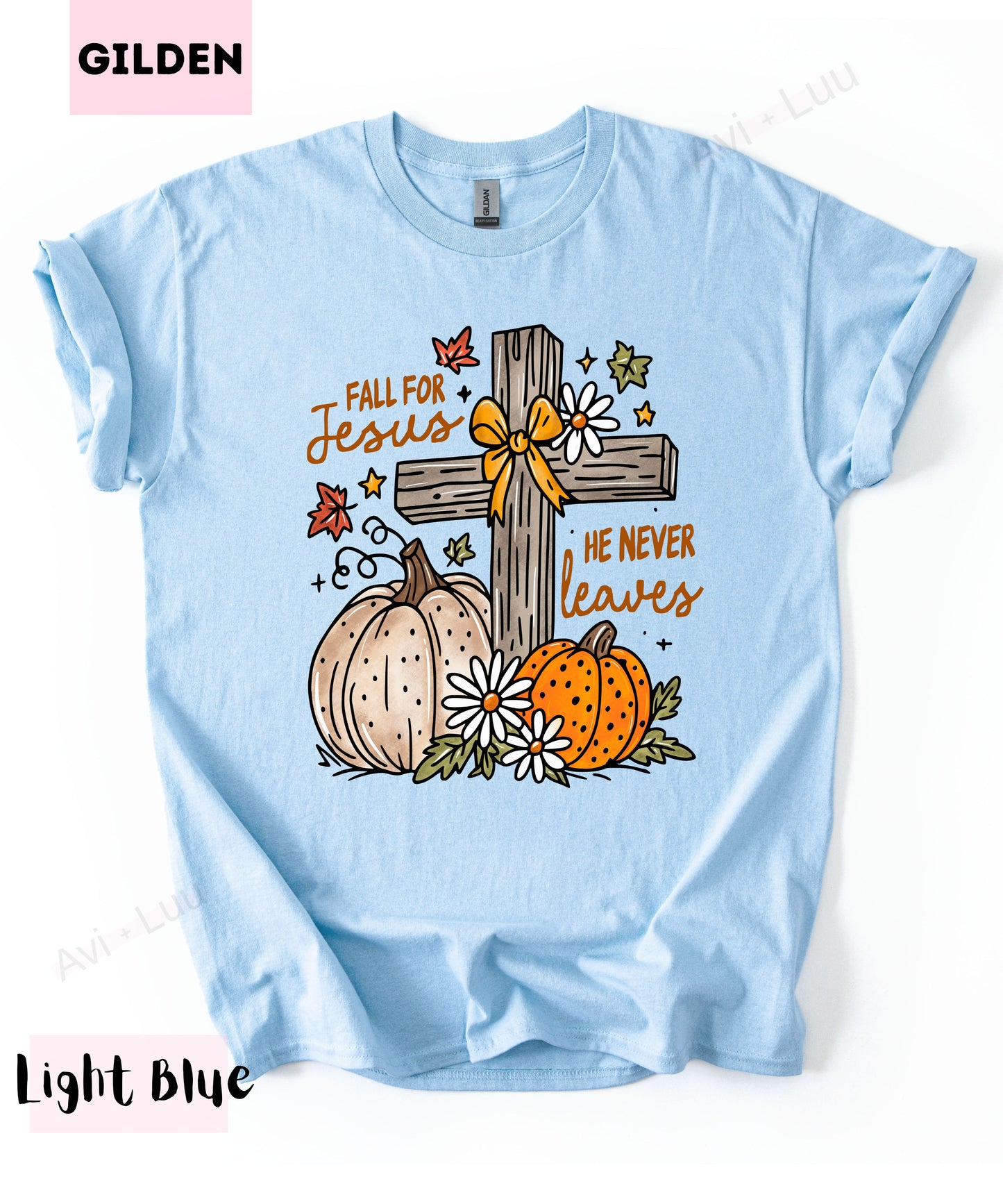 Fall For Jesus He Never Leaves | Gilden Unisex T-Shirt