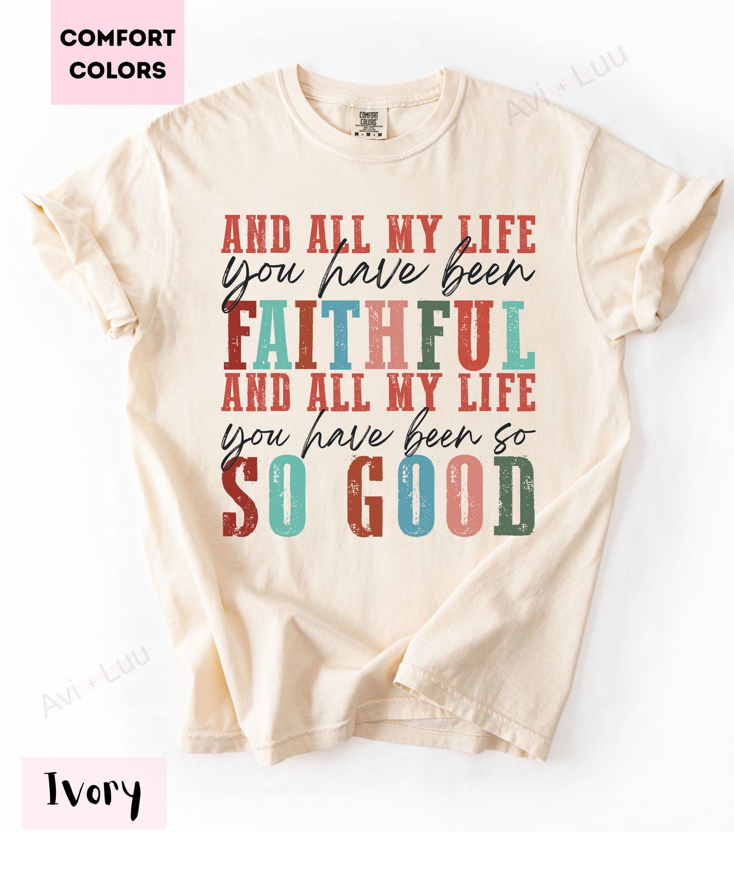 And All My Life You Have Been | Comfort Colors Unisex T-Shirt