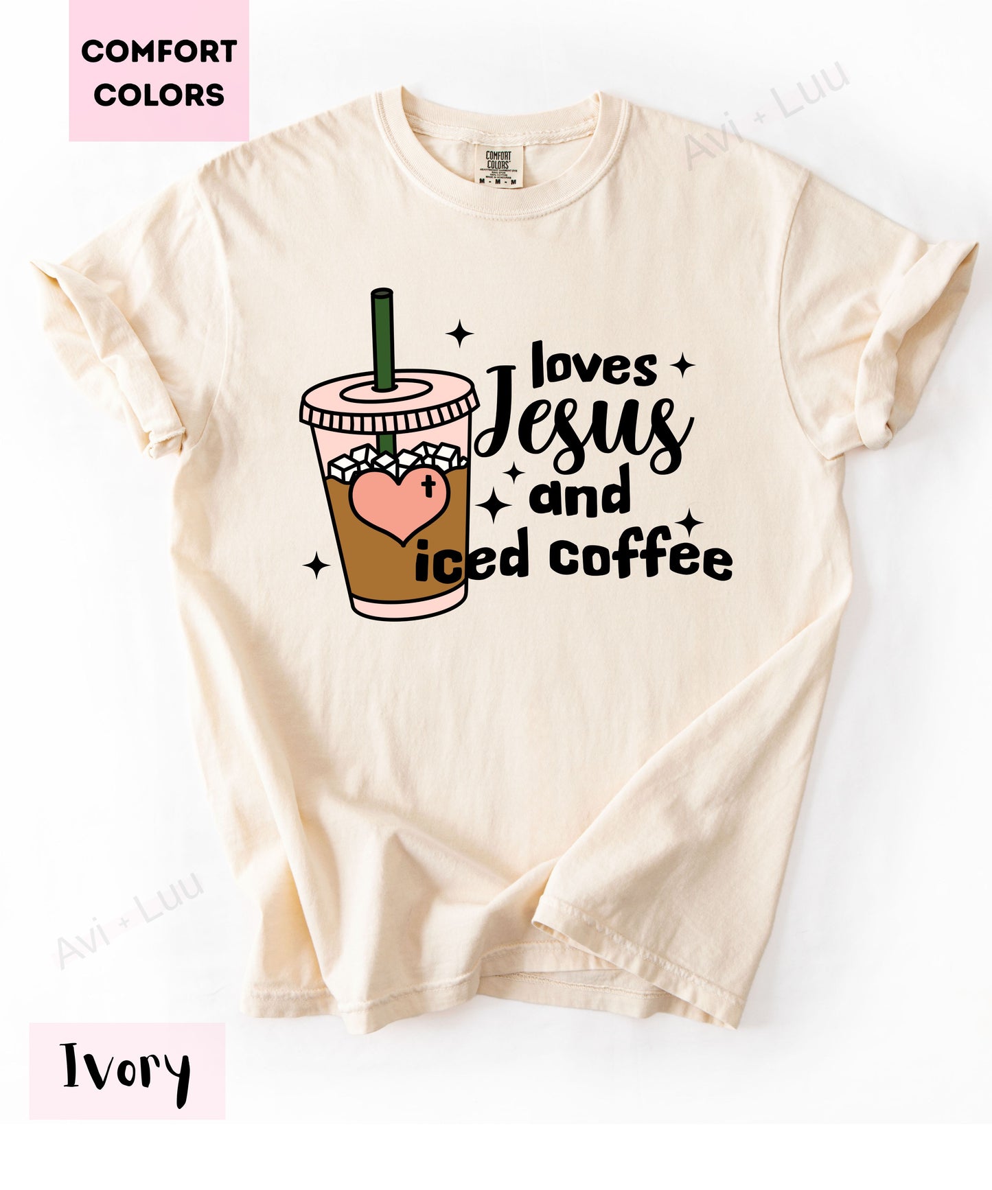 Loves Jesus And Iced Coffee | Comfort Colors Unisex T-Shirt