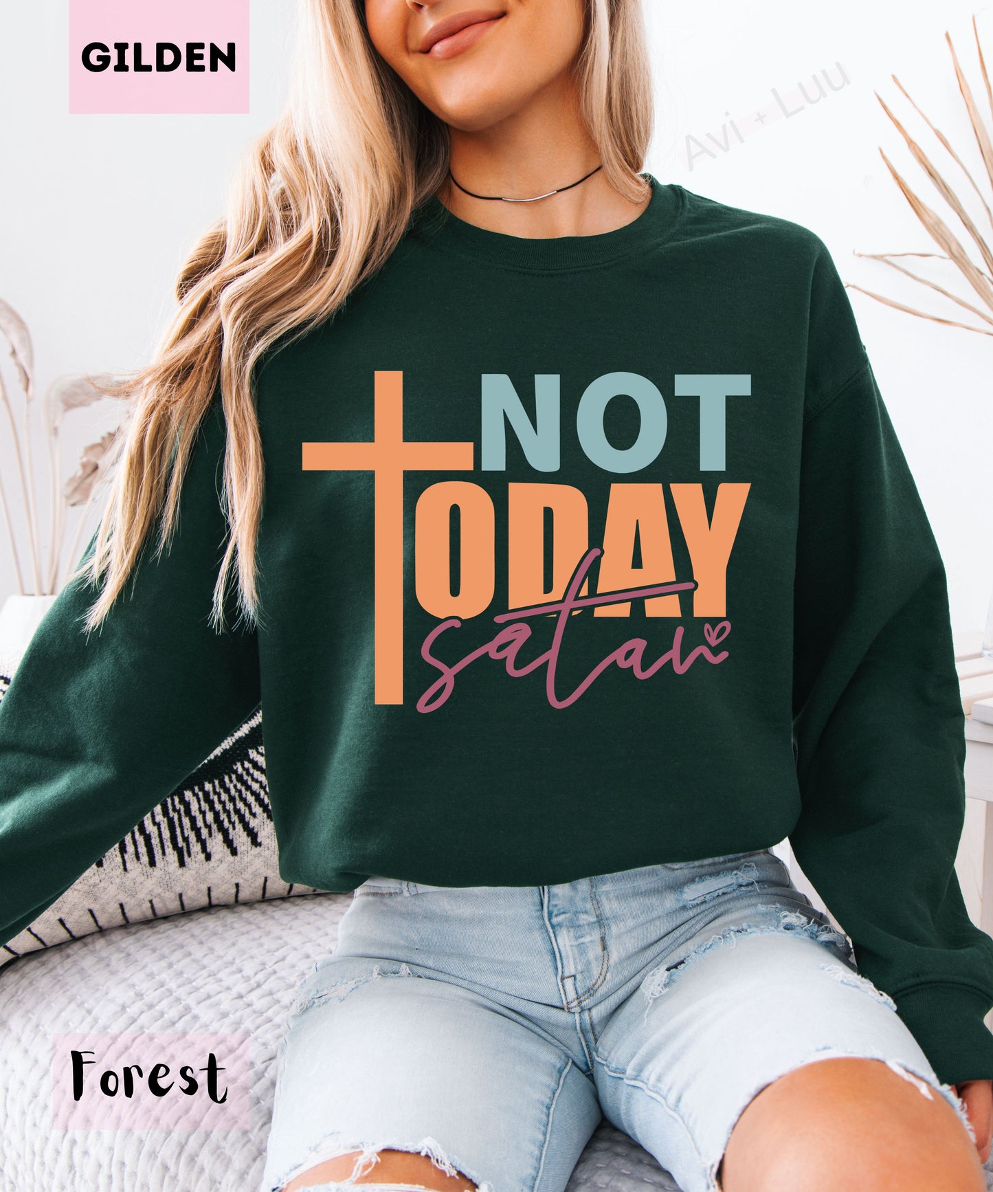 Not Today Satan | Gilden Unisex Sweatshirt