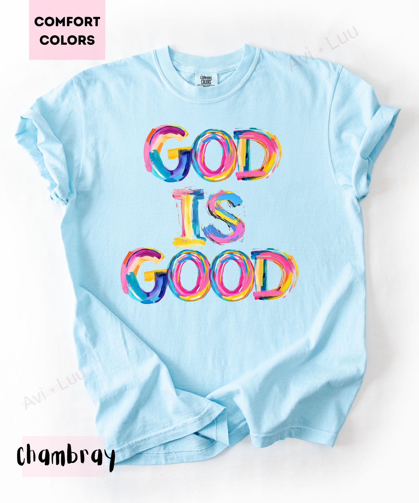 God Is Good Colorful | Comfort Colors Unisex T-Shirt