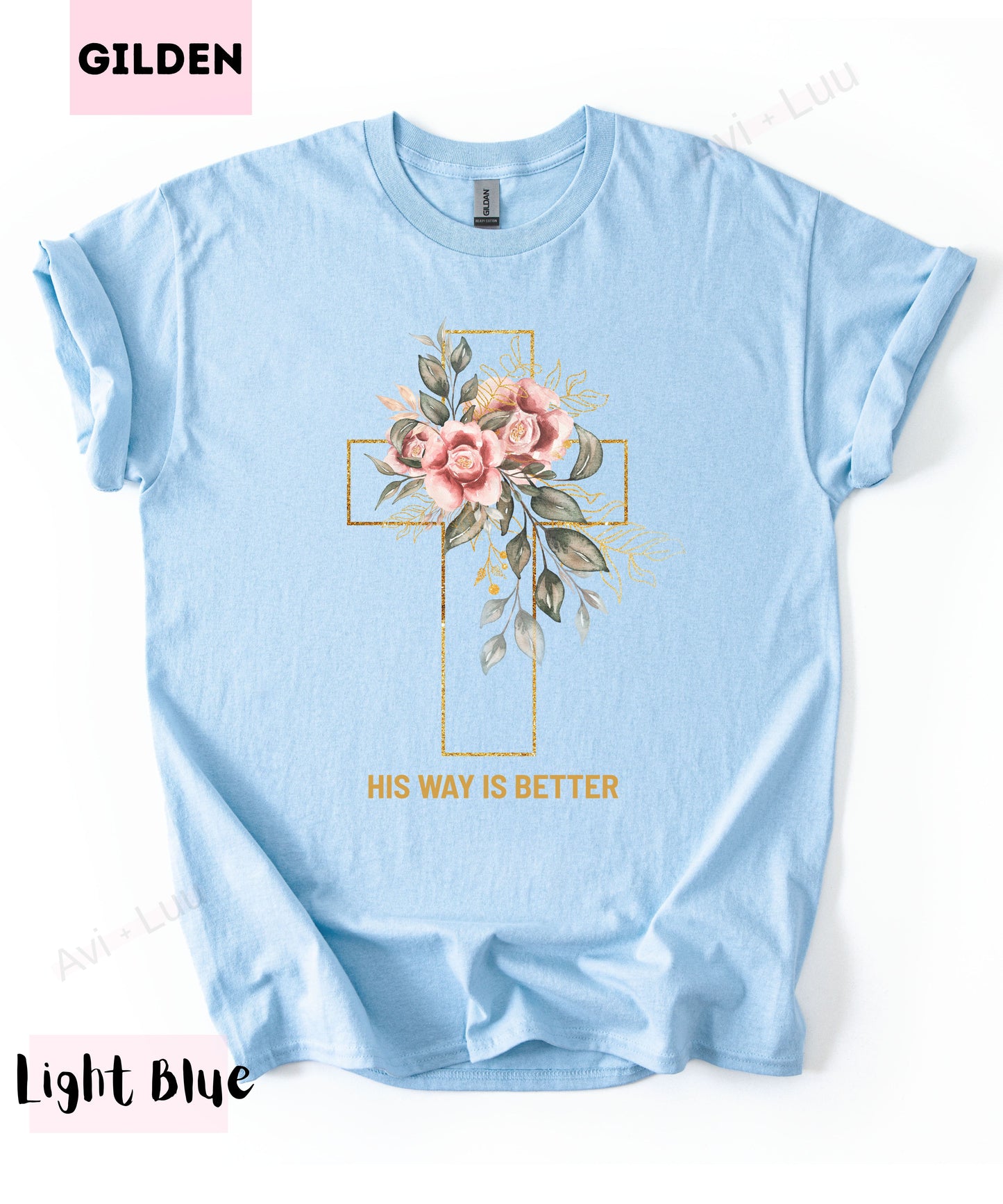 His Way Is Better | Gilden Unisex T-Shirt