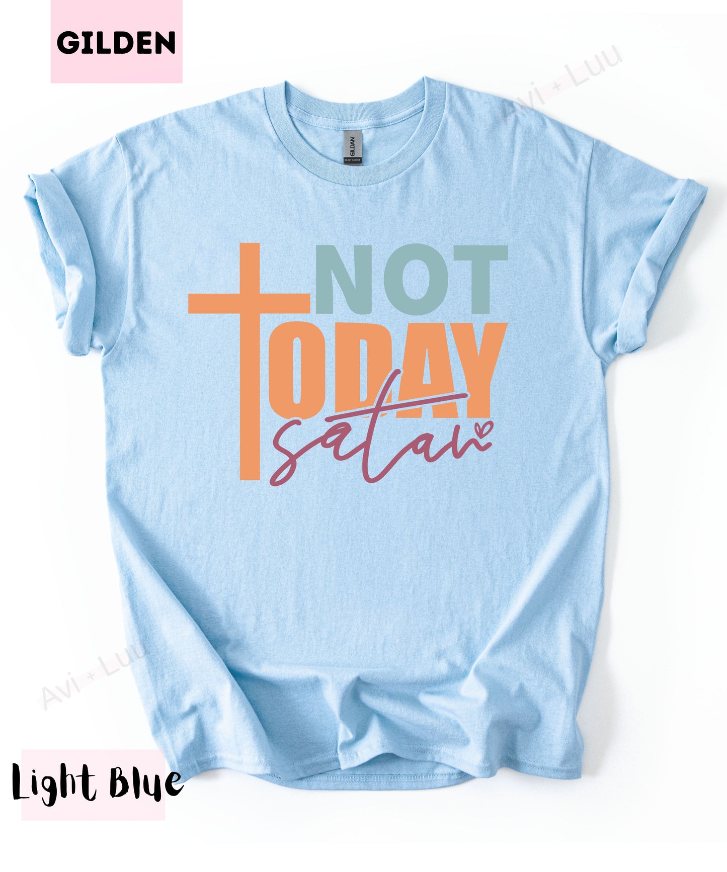 Not Today Satan | Gilden Unisex T-Shirt