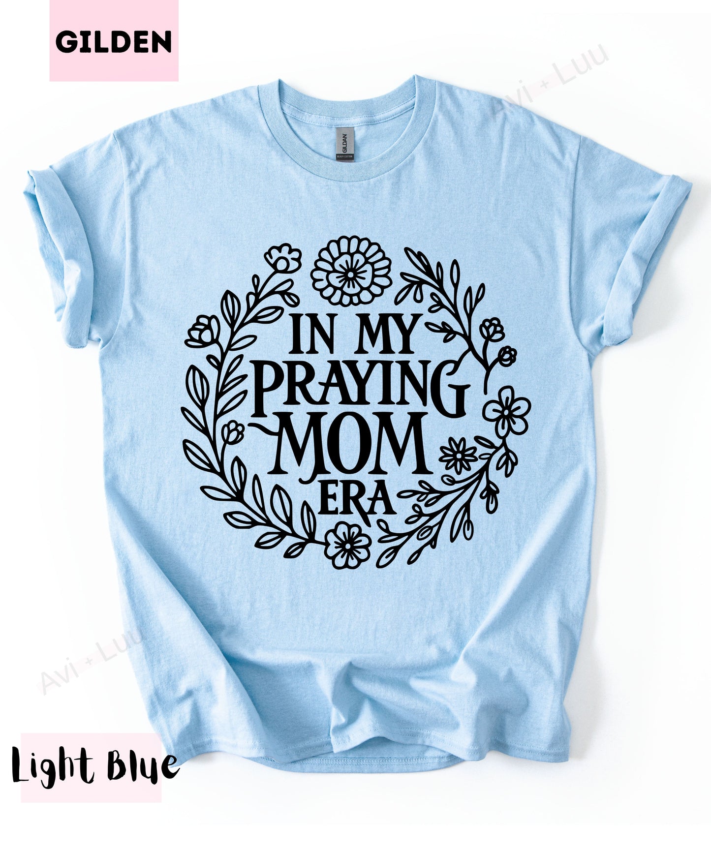 In My Praying Mom Era | Gilden Unisex T-Shirt