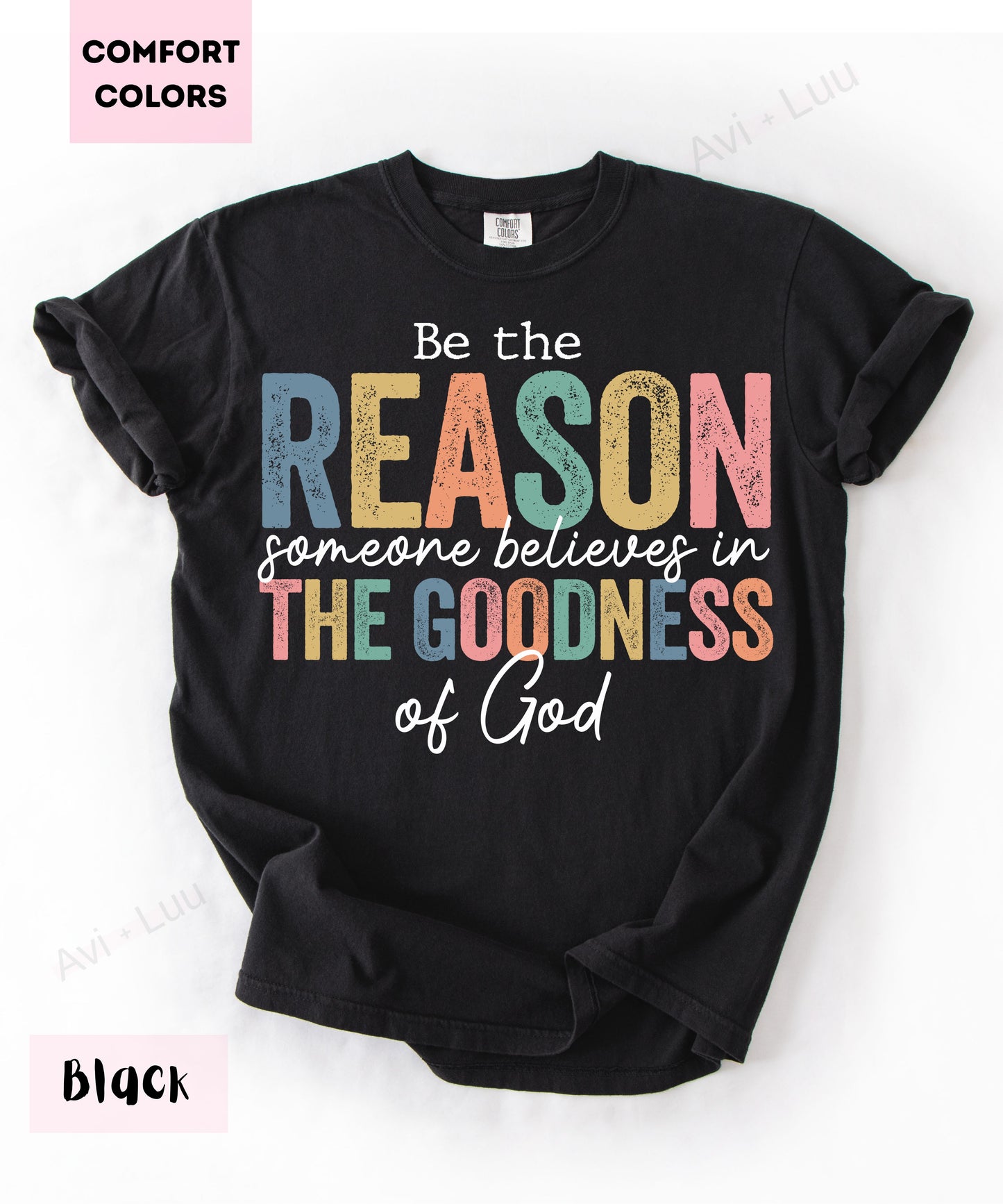 Be The Reason | Comfort Colors Unisex T-Shirt