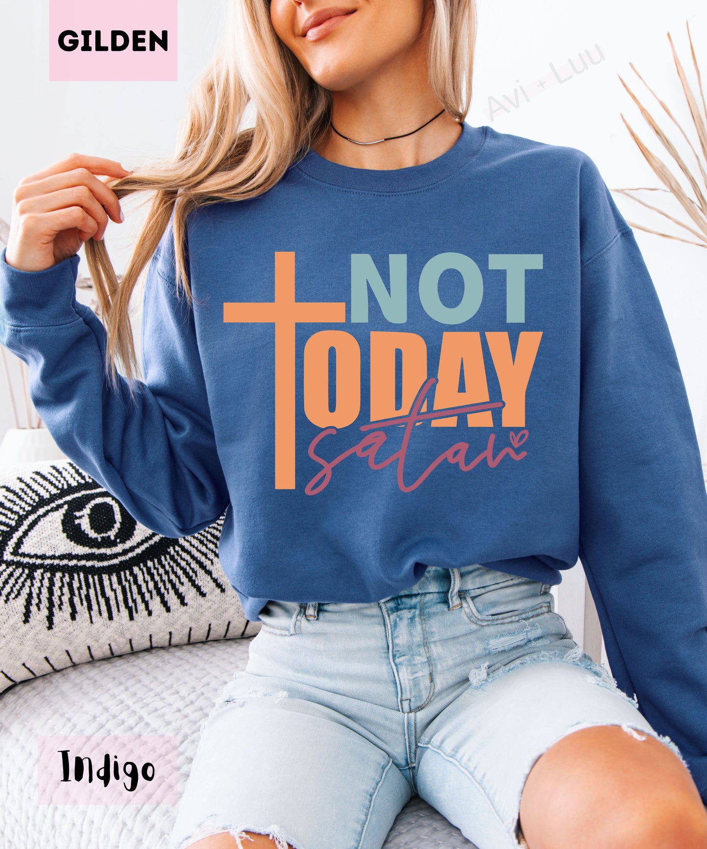 Not Today Satan | Gilden Unisex Sweatshirt