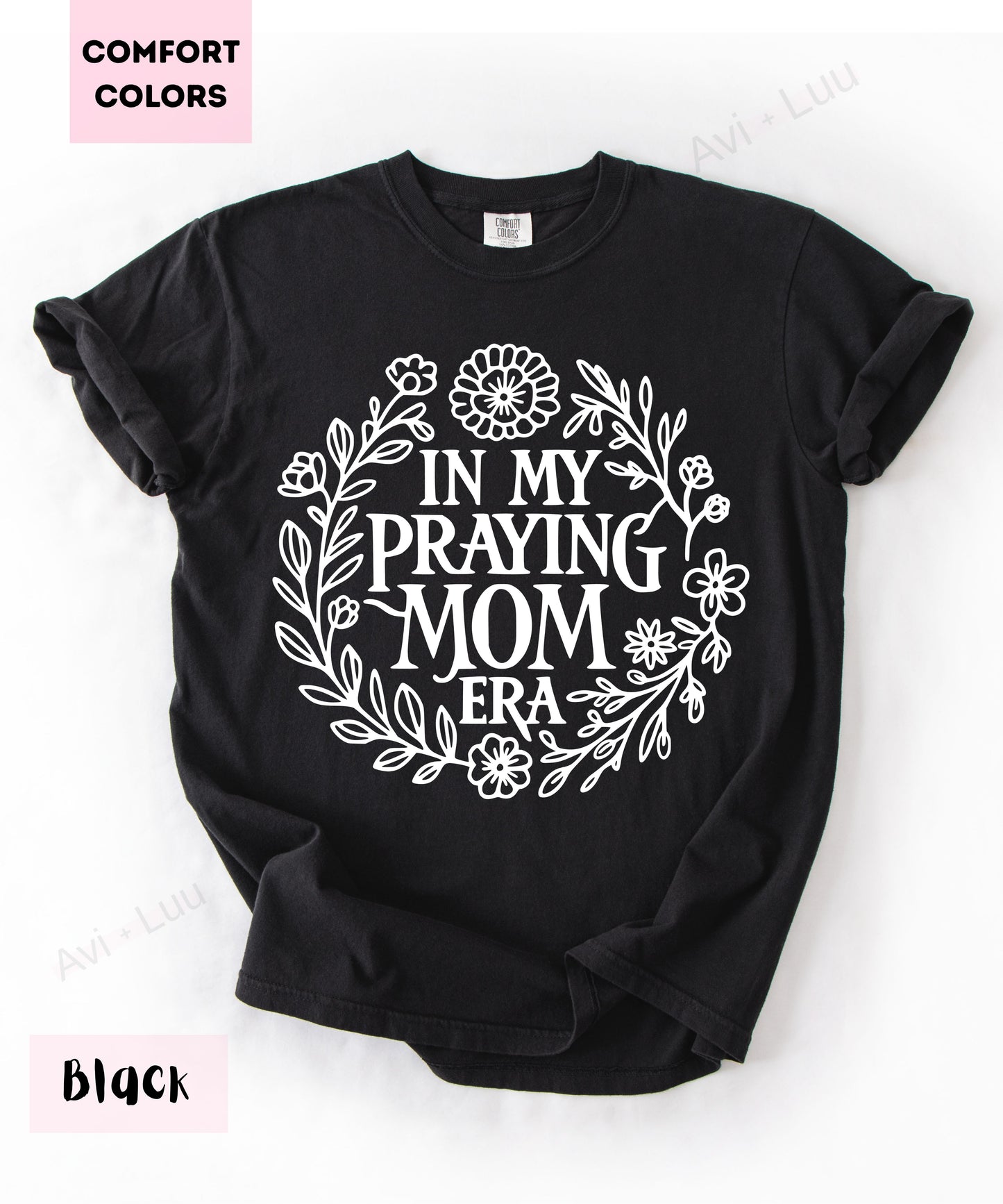 In Praying Mom Era | Comfort Colors Unisex T-Shirt