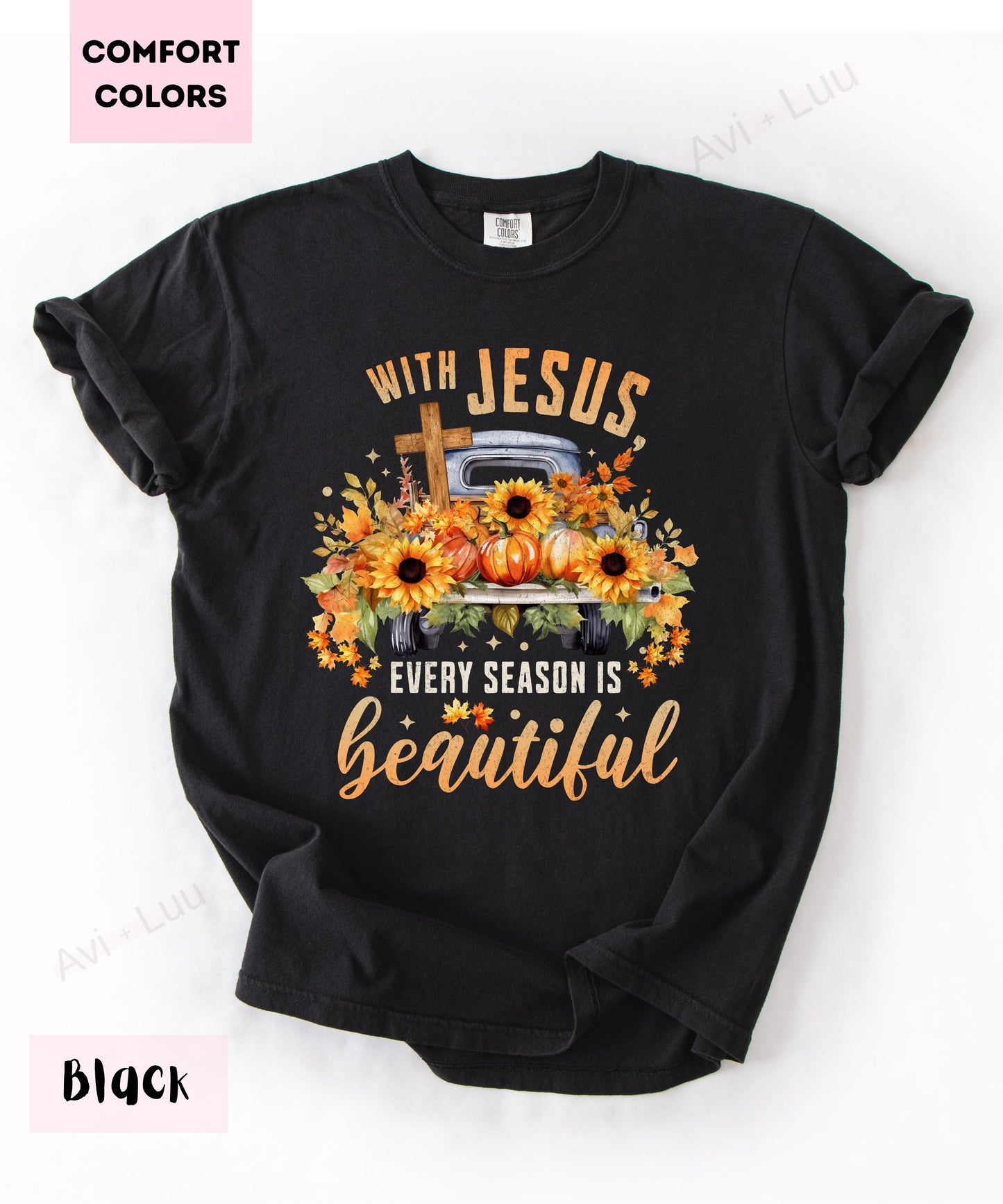With Every Season Jesus Is Beautiful | Comfort Colors Unisex T-Shirt