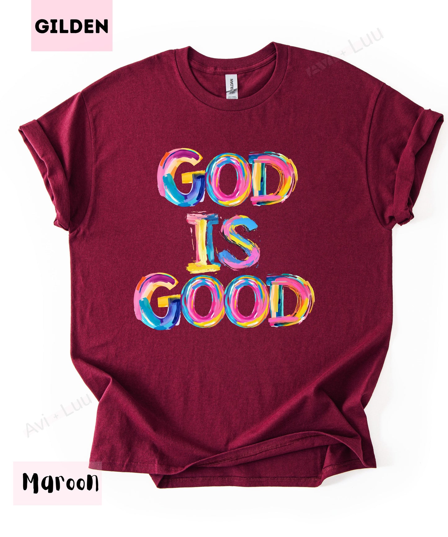 God Is Good Colorful | Gilden Unisex T-Shirt