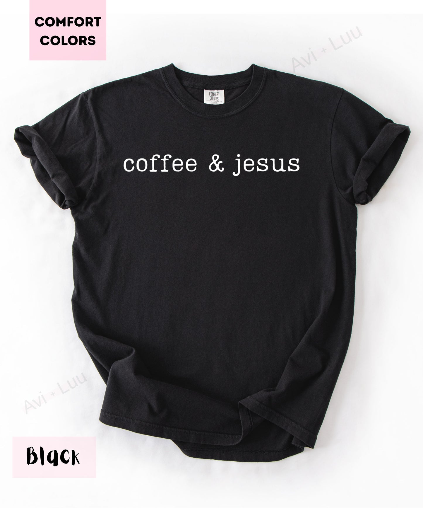 Coffee & Jesus | Comfort Colors Unisex T-Shirt