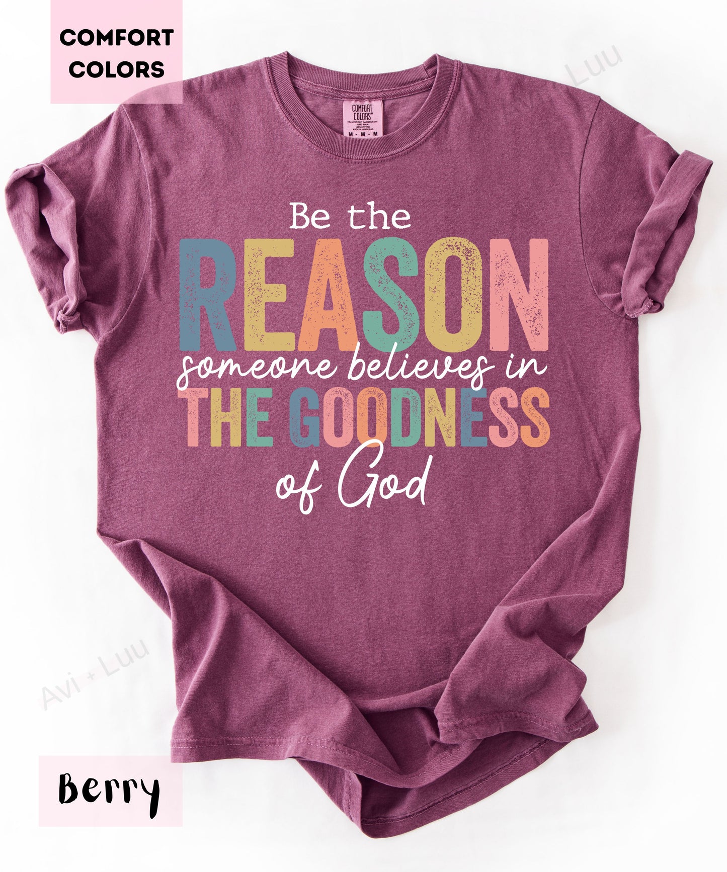 Be The Reason | Comfort Colors Unisex T-Shirt