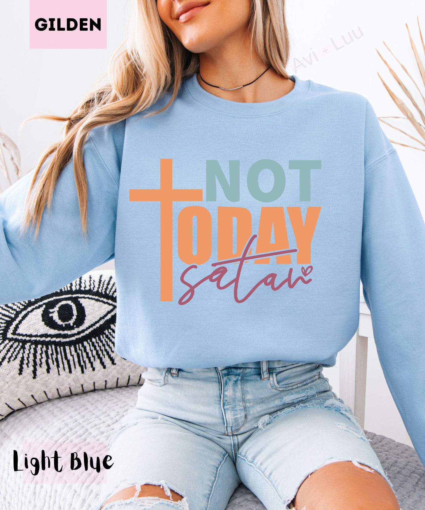Not Today Satan | Gilden Unisex Sweatshirt