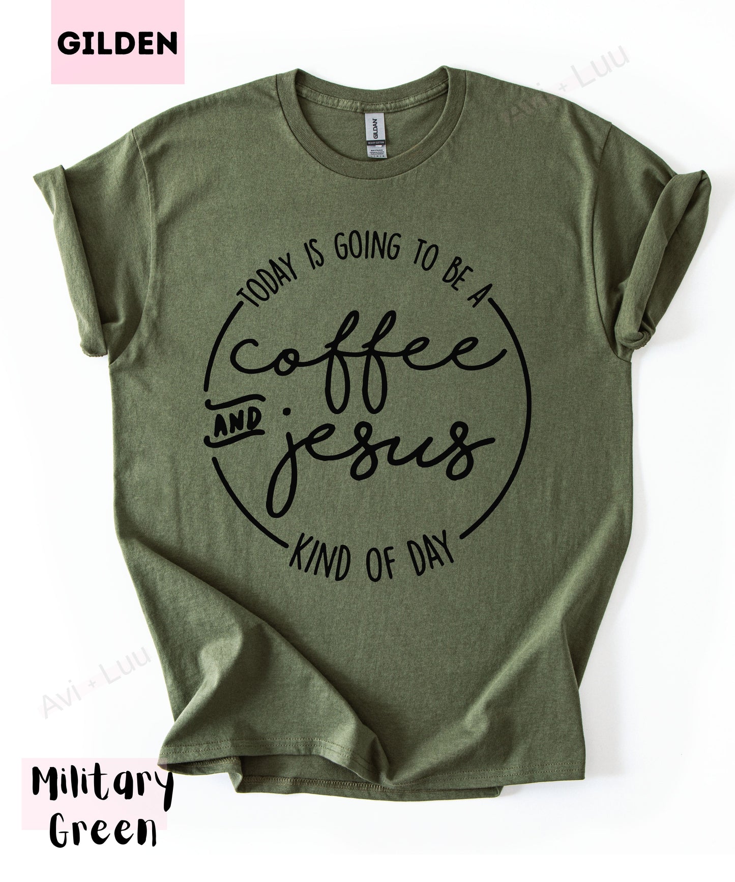 Today Is Going To Be A Coffee And Jesus | Gilden Unisex T-Shirt