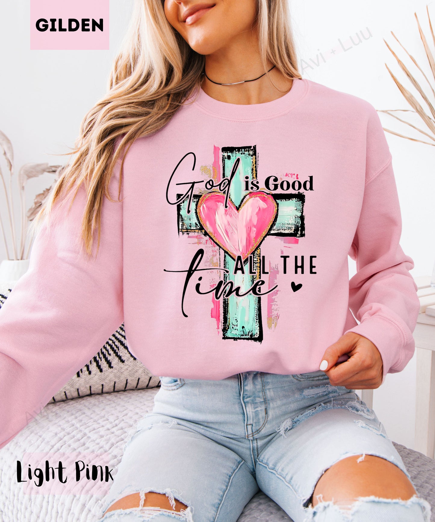 God Is Good All The Time | Gilden Unisex Sweatshirt