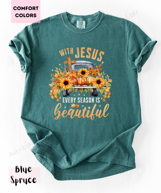 With Every Season Jesus Is Beautiful | Comfort Colors Unisex T-Shirt