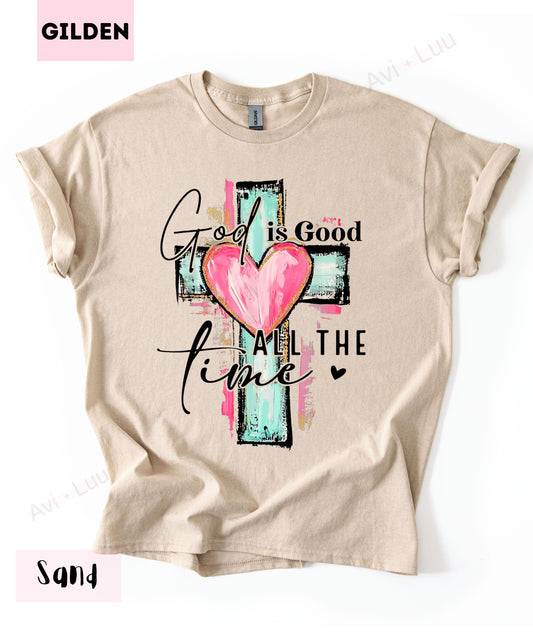 God Is Good All The Time | Gilden Unisex T-Shirt