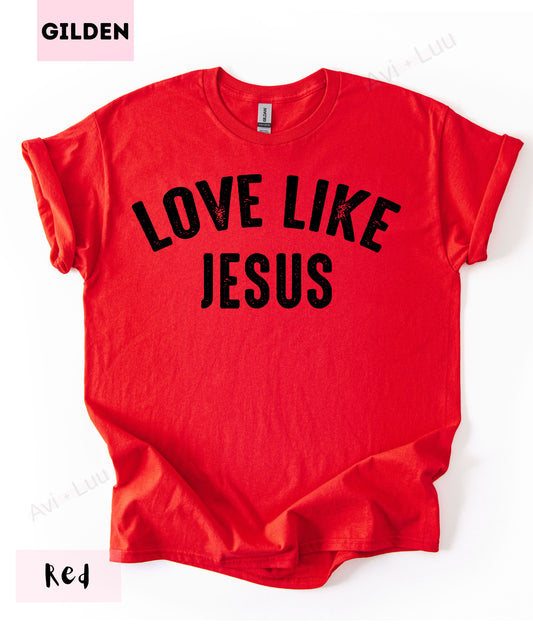 Love Like Jesus | Gilden Unisex T-Shirt